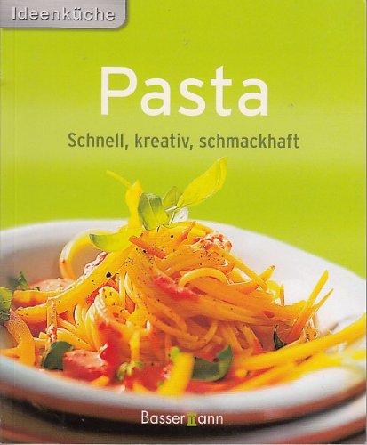 Pasta Schnell, kreativ, schmackhaft Books