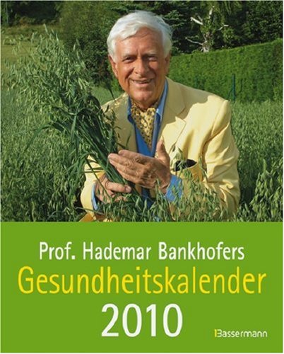 Prof. Bankhofers Gesundheitskalender 2010 Books