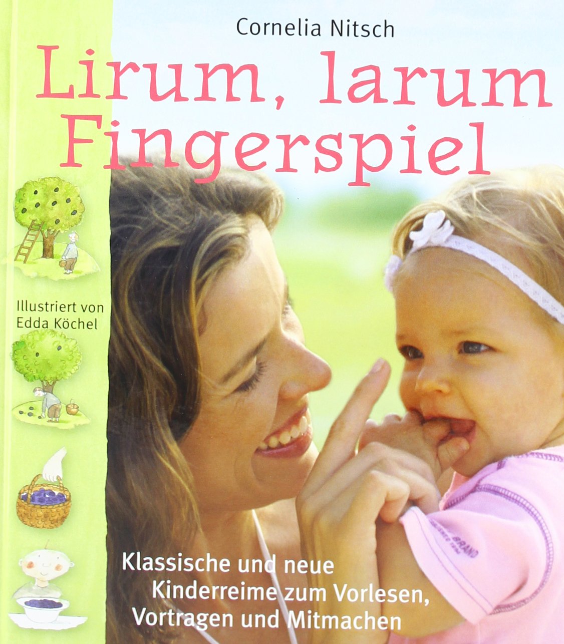 Lirum, larum, Fingerspiel: Klassische und neue Kinderreime zum Vorlesen, Vortragen und Mitmachen Parents & Children
