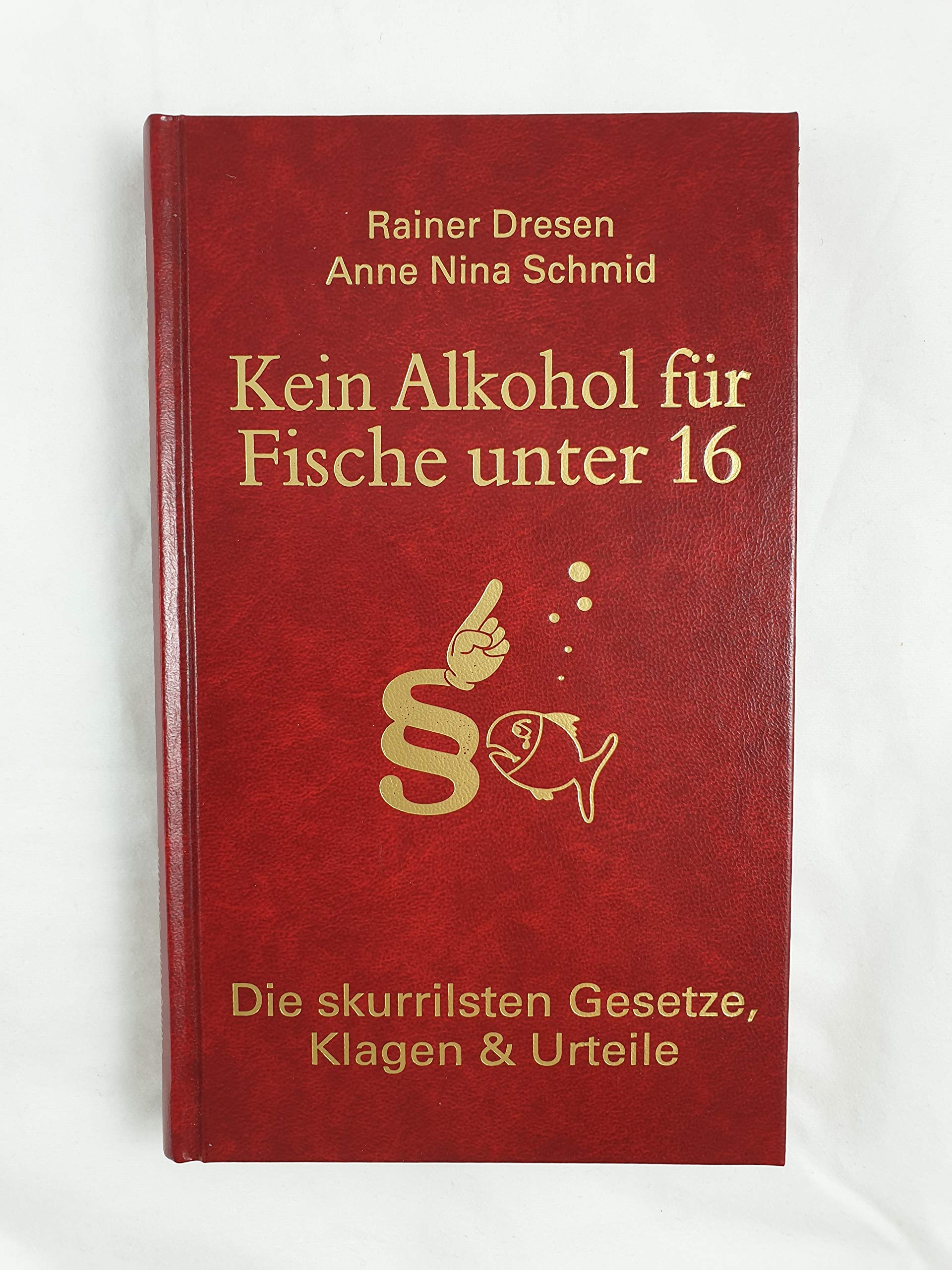 Kein Alkohol für Fische unter 16: Die skurrilsten Gesetze, Klagen & Urteile Humour & Satire