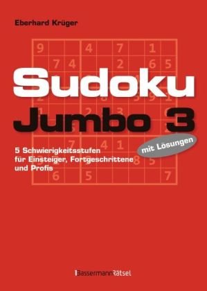 Sudokujumbo 3: 5 Schwierigkeitsstufen - für Einsteiger, Fortgeschrittene und Profis: 5 Schwierigkeitsstufen - für Einsteiger, Fortgeschrittene und Profis. Mit Lösungen Leisure & Fun