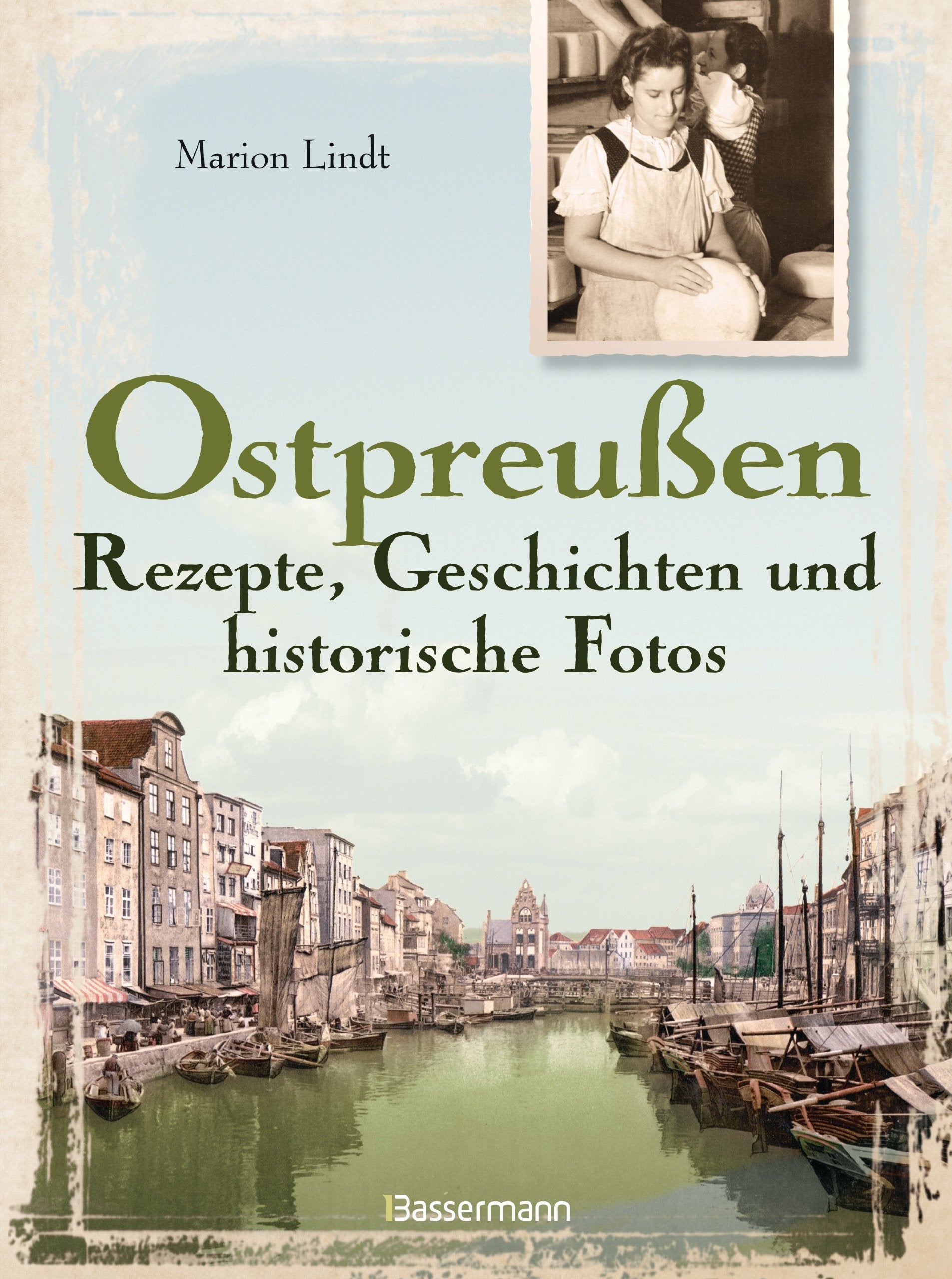 Ostpreußen - Rezepte, Geschichten und historische Fotos Leisure, Home & Garden