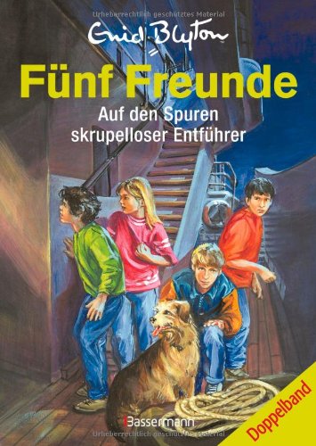 Fünf Freunde - Auf den Spuren skrupelloser Entführer: Doppelband: Fünf Freunde und die geheimnisvolle Formel; Fünf Freunde und die Entführung. Doppelband Novels & Short Stories