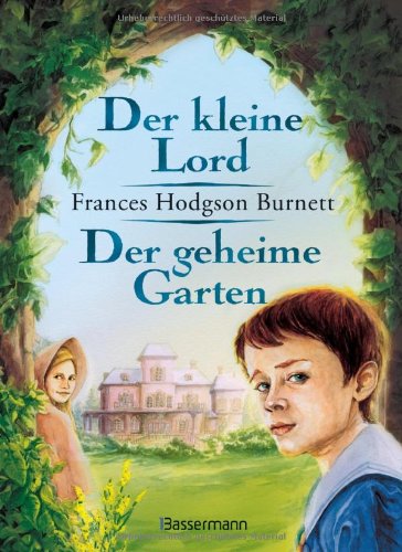 Der kleine Lord/der geheime Garten Novels & Short Stories