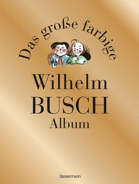 Das große farbige Wilhelm Busch Album Classics