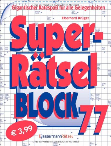 Superrätselblock 77: Gigantischer Ratespaß für alle Gelegenheiten Leisure & Fun