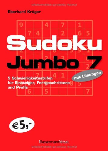 Sudokujumbo 7: 5 Schwierigkeitsstufen - für Einsteiger, Fortgeschrittene und Profis: 5 Schwierigkeitsstufen - für Einsteiger, Fortgeschrittene und Profis. Mit Lösungen Leisure & Fun