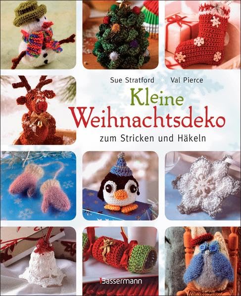 Kleine Weihnachtsdeko: zum Stricken und Häkeln Hobbies & Crafts