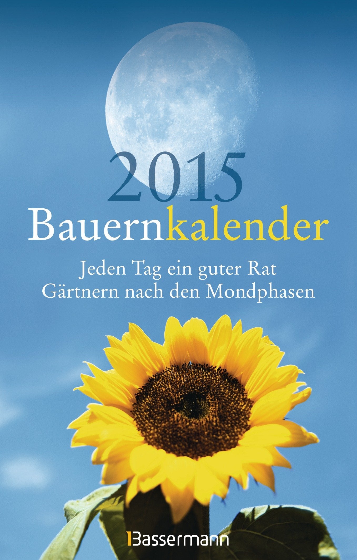 Bauernkalender 2015: Jeden Tag ein guter Rat. Gärtnern nach den Mondphasen Leisure, Home & Garden