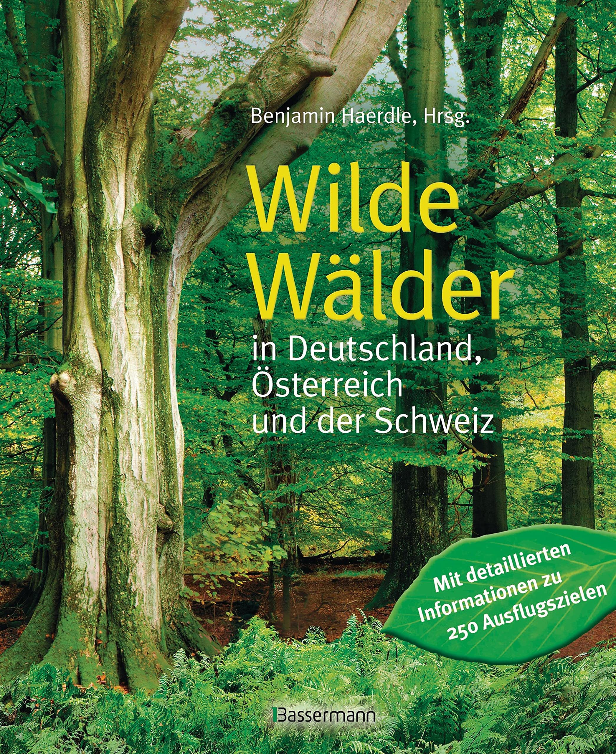 Wilde Wälder: in Deutschland, Österreich und der Schweiz Leisure, Home & Garden