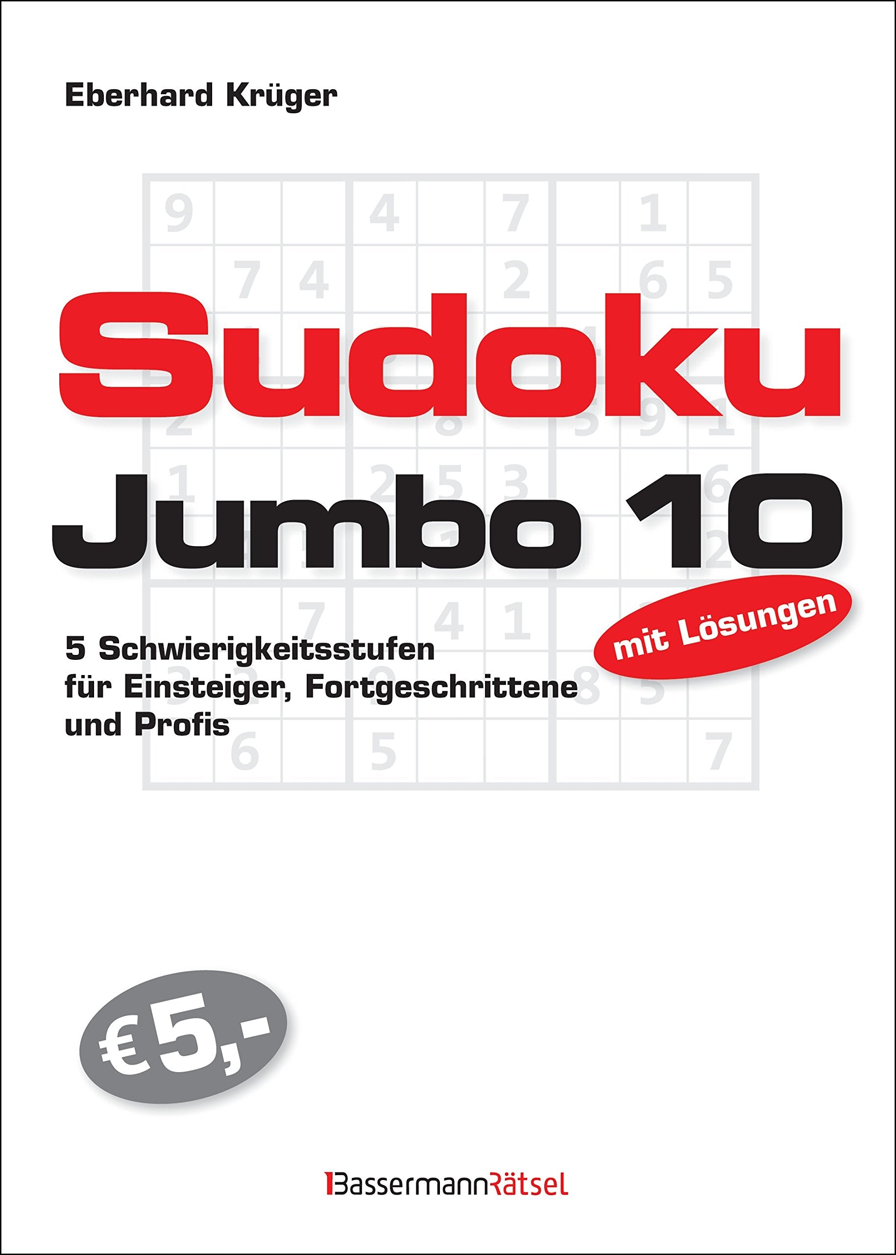 Sudokujumbo 10: 5 Schwierigkeitsstufen - für Einsteiger, Fortgeschrittene und Profis: 5 Schwierigkeitsstufen - für Einsteiger, Fortgeschrittene und Profis. Mit Lösungen Leisure & Fun
