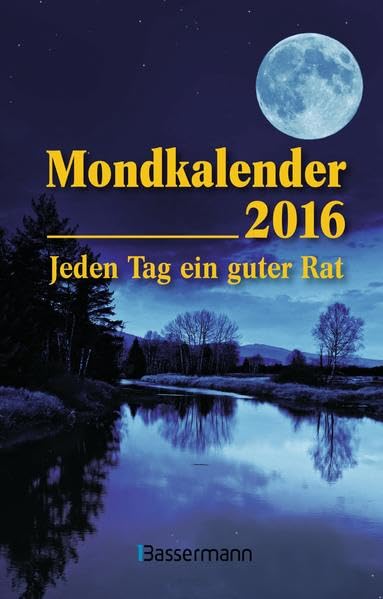 Mondkalender 2016: Jeden Tag ein guter Rat Home & Household