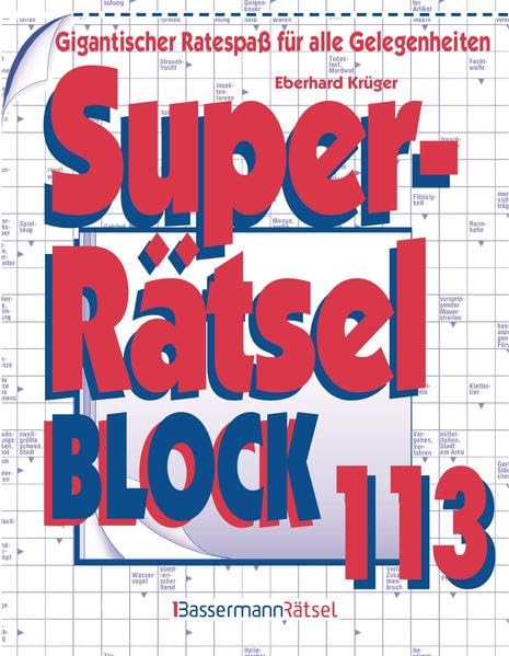Superrätselblock 113: Gigantischer Ratespaß für alle Gelegenheiten Books