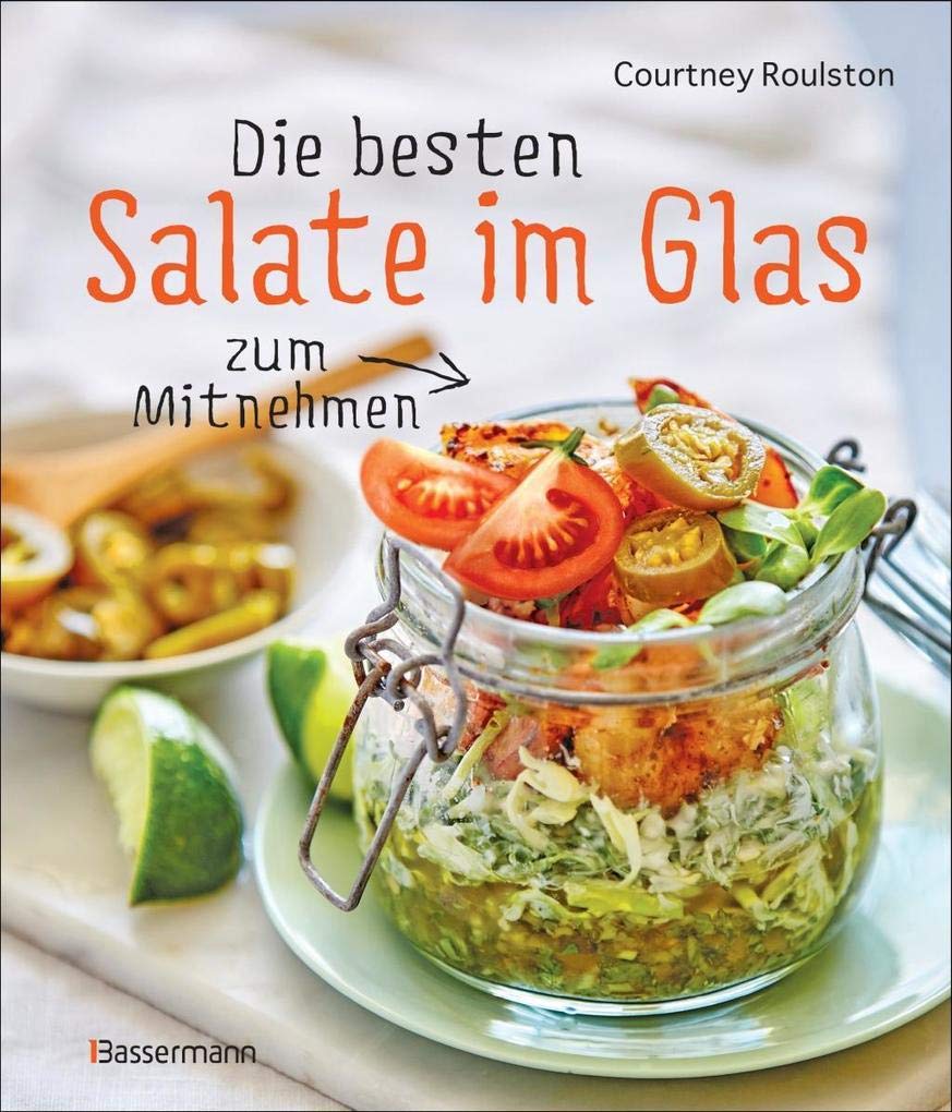 Die besten Salate im Glas zum Mitnehmen Leisure, Home & Garden
