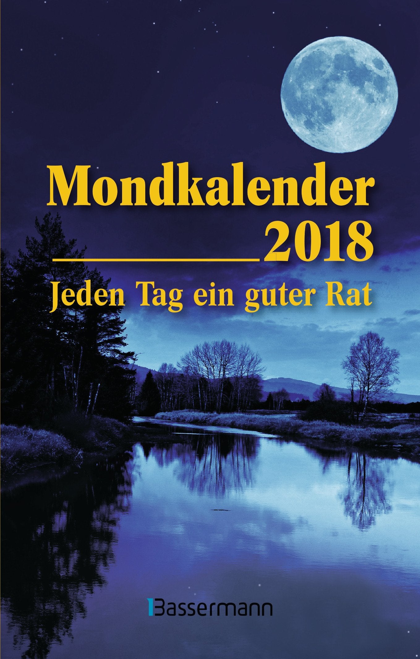 Mondkalender 2018: Jeden Tag ein guter Rat Home & Household