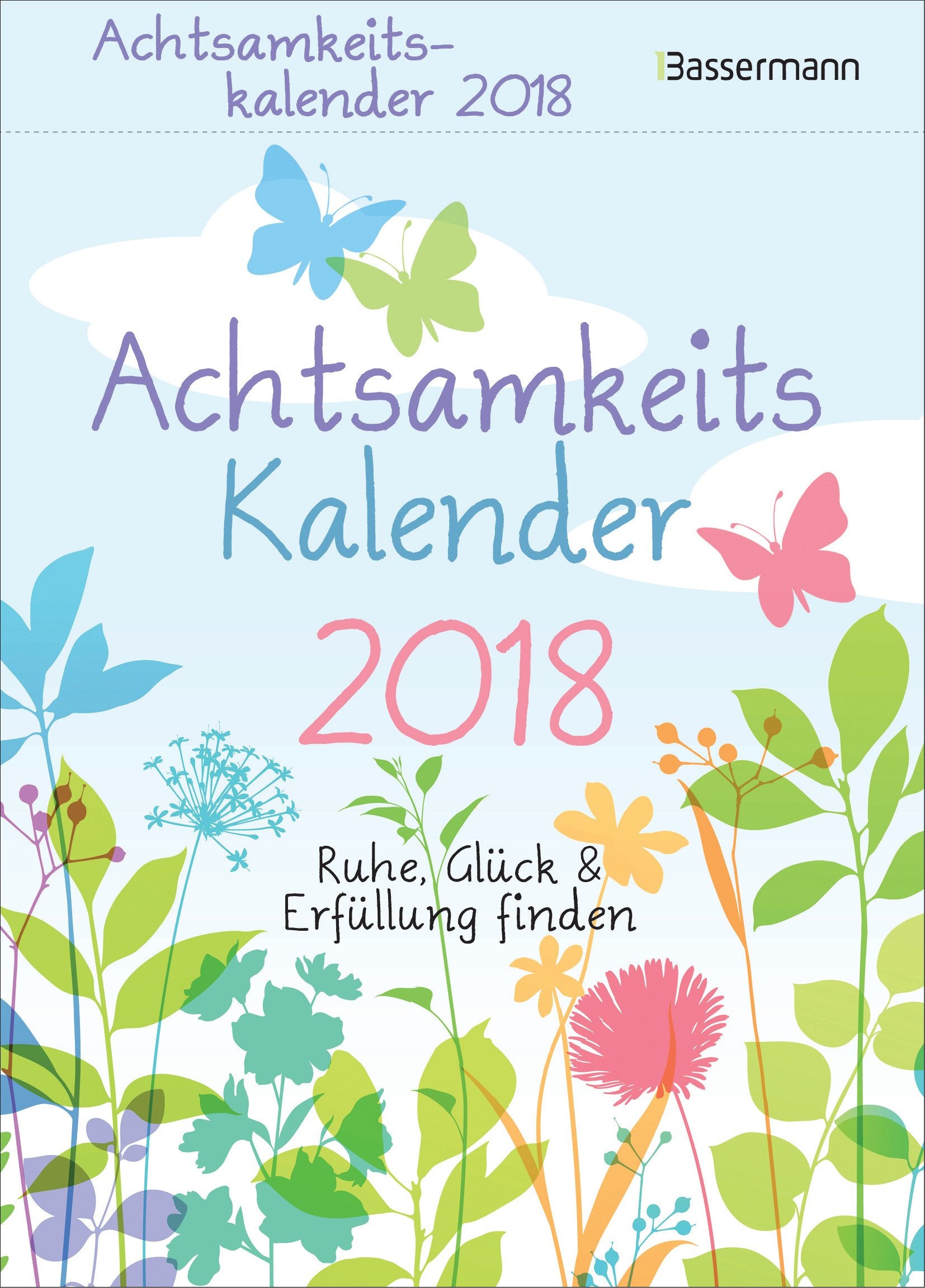 Achtsamkeitskalender 2018: Ruhe, Glück & Erfüllung finden Leisure, Home & Garden