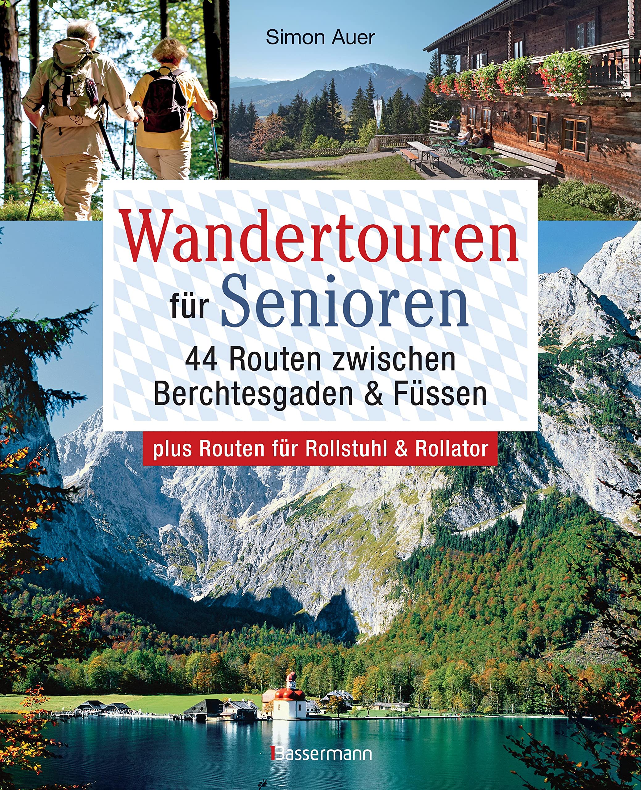 Wandertouren für Senioren. 44 Routen zwischen Berchtesgaden & Füssen plus Routen für Rollstuhl und Rollator. Auch für Kinderwagen geeignet. Leisure, Home & Garden