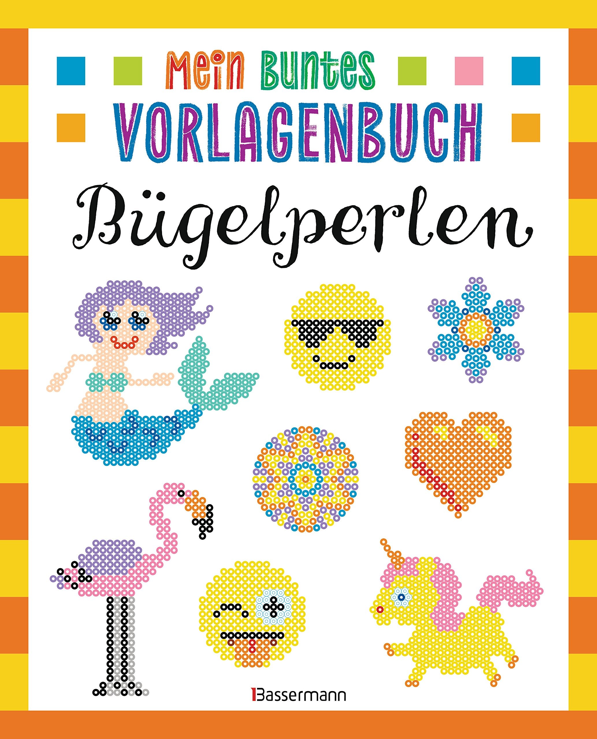 Mein buntes Vorlagenbuch - Bügelperlen. Über 200 Motive Non-fiction