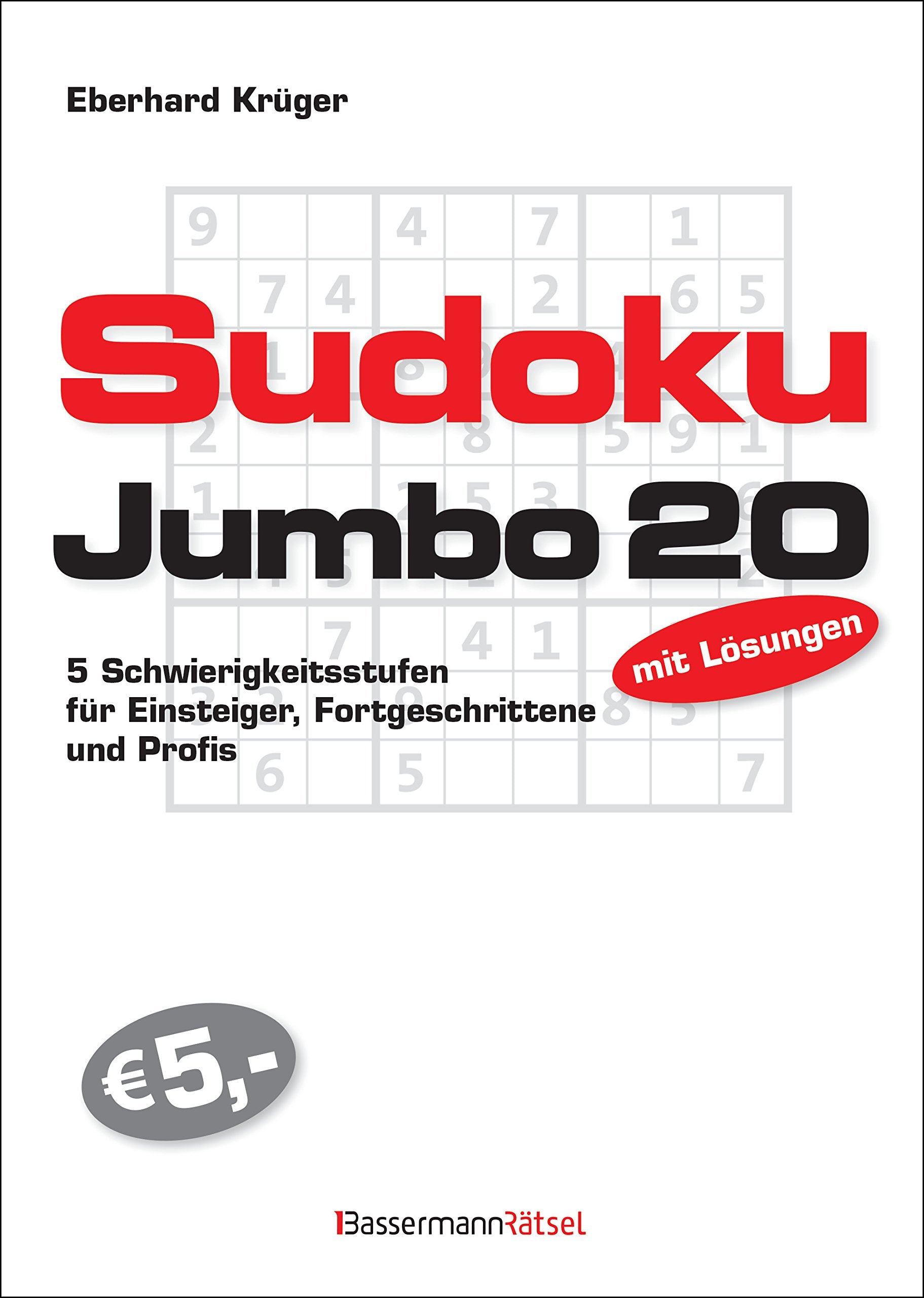 Sudokujumbo 20: 5 Schwierigkeitsstufen - für Einsteiger, Fortgeschrittene und Profis: 5 Schwierigkeitsstufen - für Einsteiger, Fortgeschrittene und Profis. Mit Lösungen Leisure & Fun