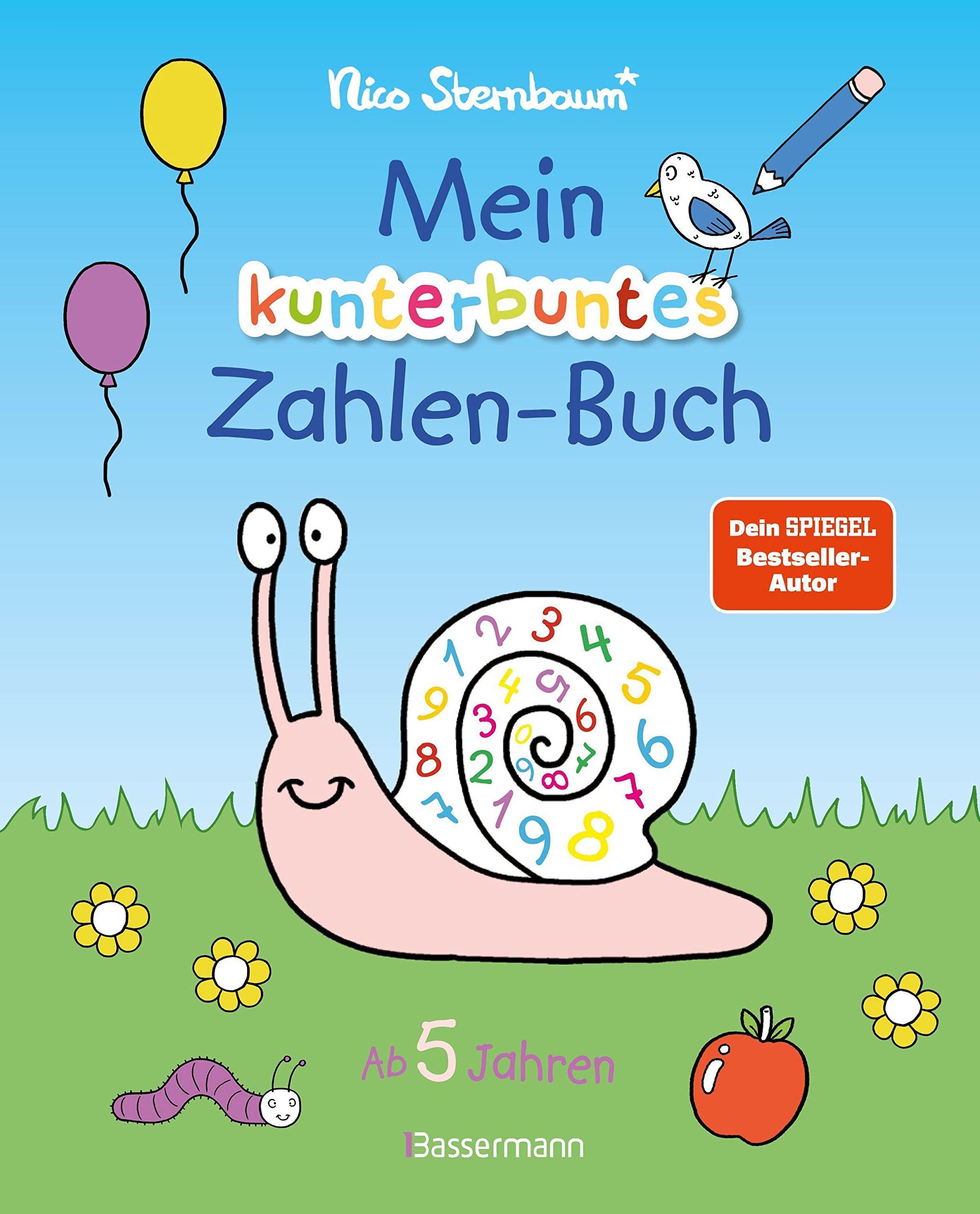 Mein kunterbuntes Zahlen-Buch. Spielerisch die Zahlen von 1 bis 20 lernen. Für Vorschulkinder ab 5 Jahren. Durchgehend farbig: Vom Bestsellerautor (Schüttel den Apfelbaum) Non-fiction