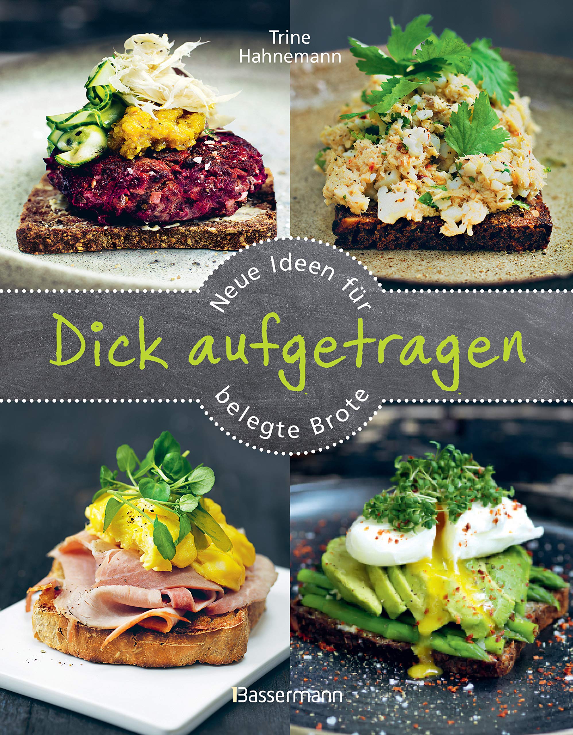 Dick aufgetragen: Neue Ideen für belegte Brote Leisure, Home & Garden