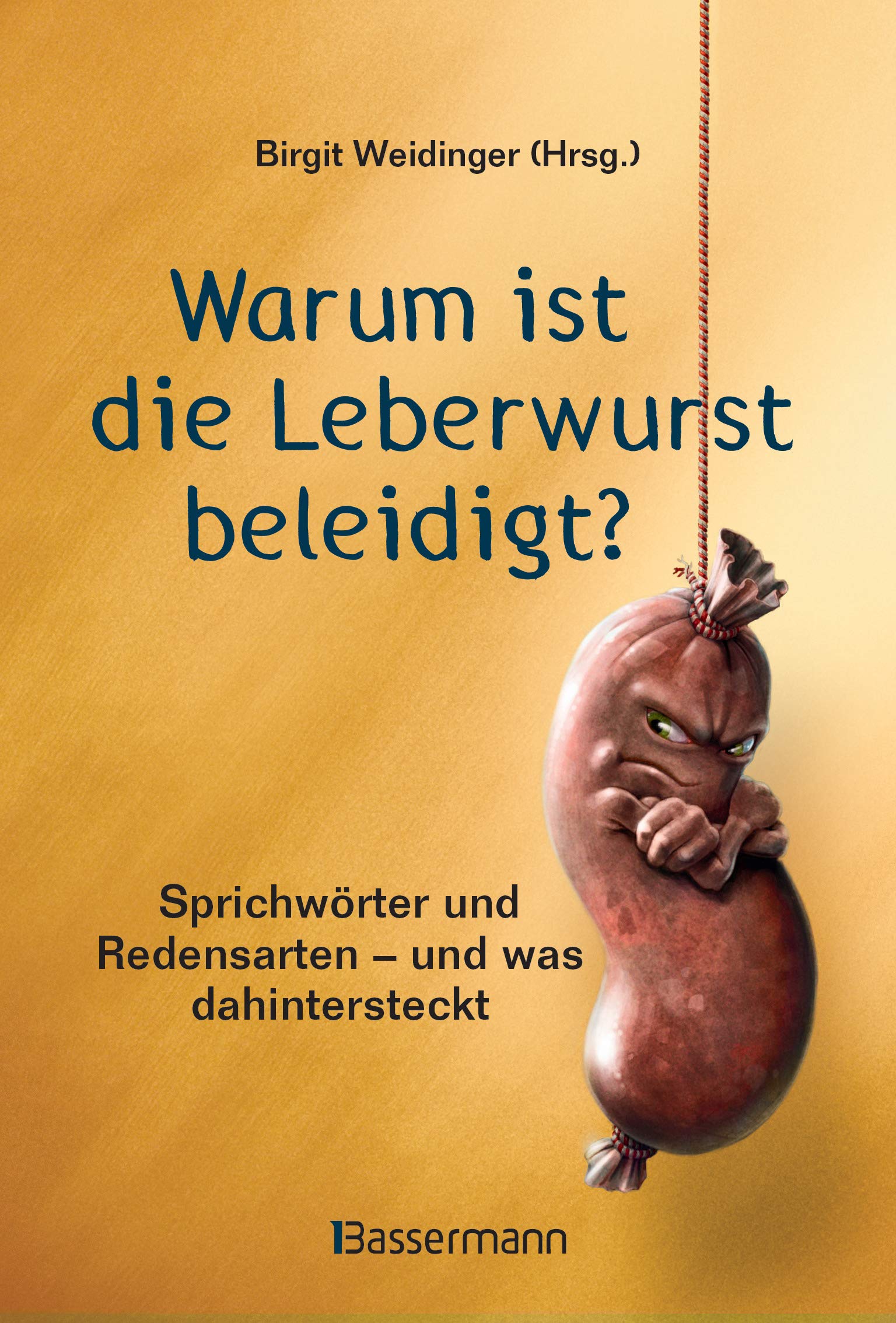 Product Image: Warum ist die Leberwurst beleidigt?