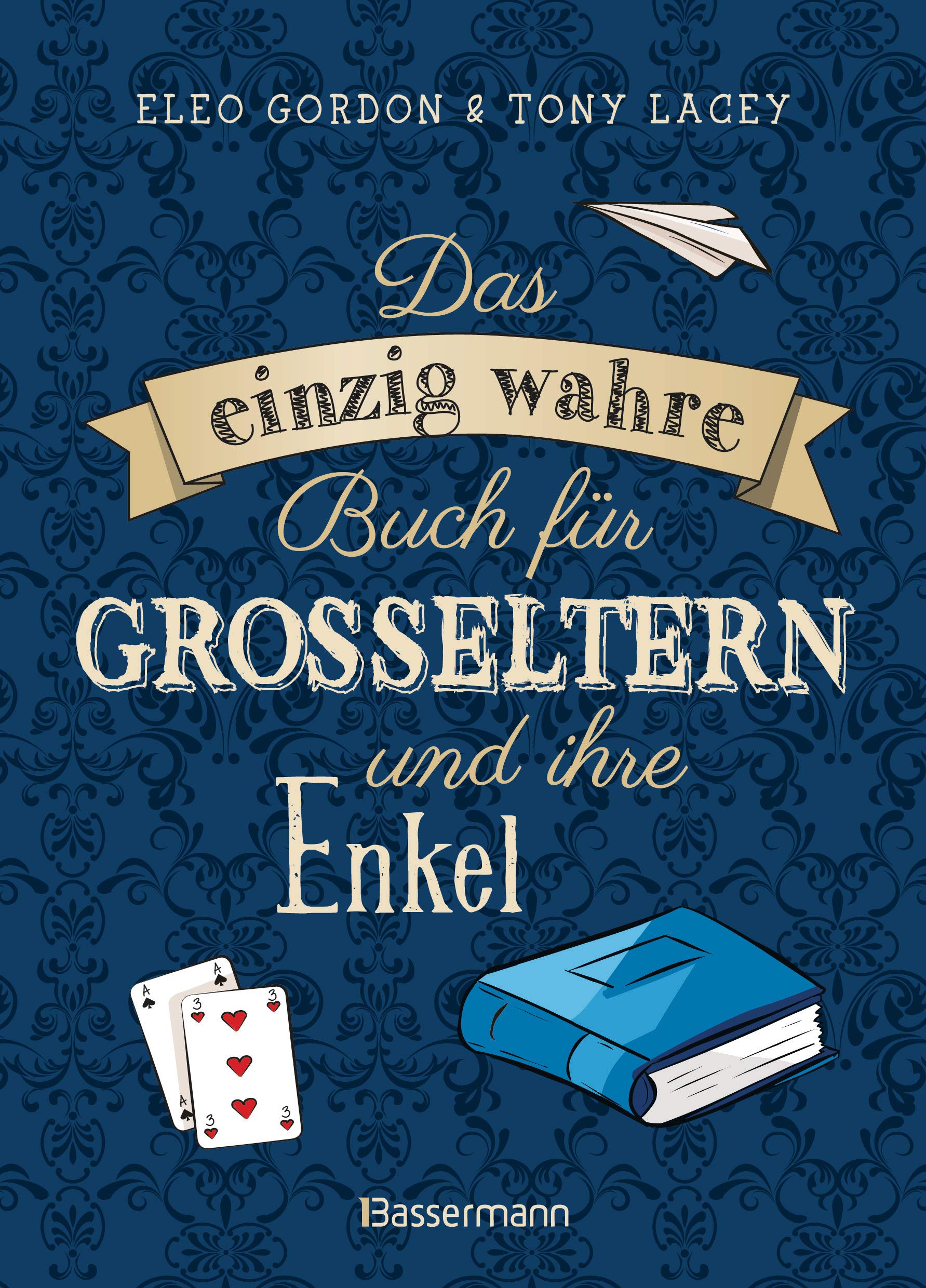Das einzig wahre Buch für Großeltern und ihre Enkel. Alles, was Kinder lieben. Spiele für drinnen und draußen, basteln, bauen, singen, experimentieren, vorlesen u.v.m. Mit Tipps für Ausflüge, spannende Sachgeschichten und Kindergedichte Lifestyle