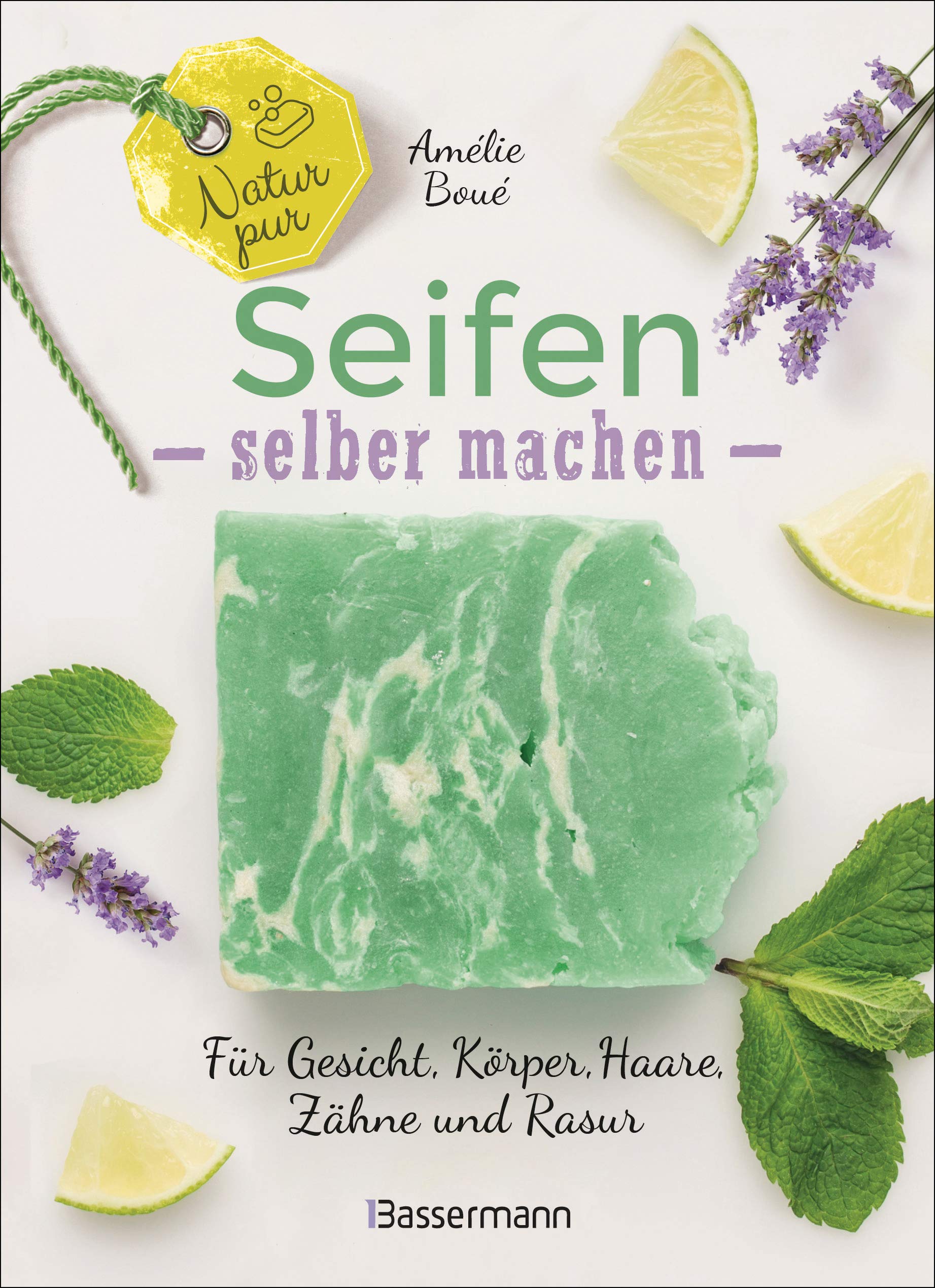 Natur pur - Seifen selber machen für Gesicht, Körper, Haare, Zähne, Rasur Hobbies & Crafts