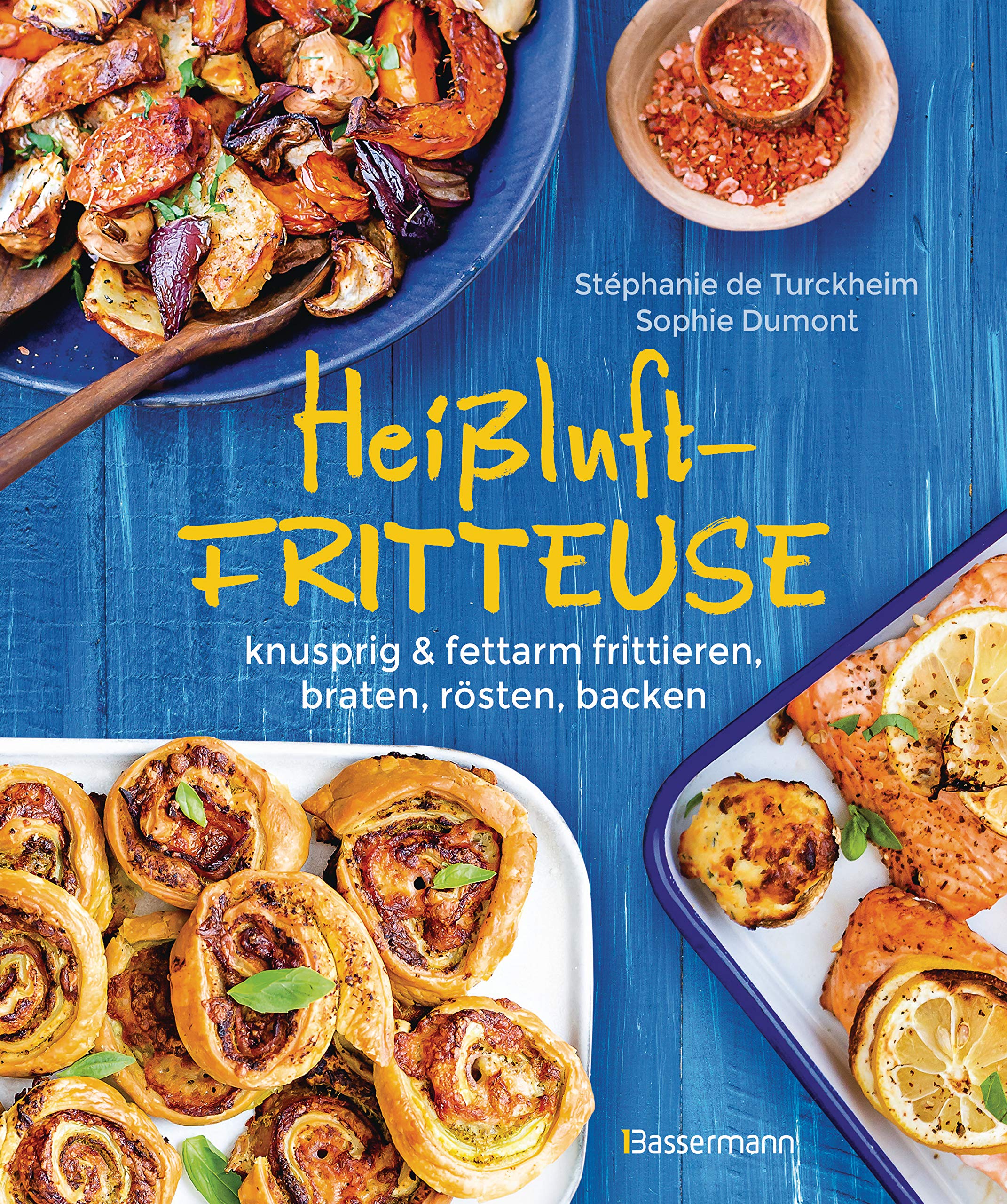 Heißluftfritteuse - knusprig & fettarm frittieren, braten, rösten, backen - neue Rezepte für den Airfryer für Fleisch, Fisch, Gemüse, Obst und Kuchen Leisure, Home & Garden