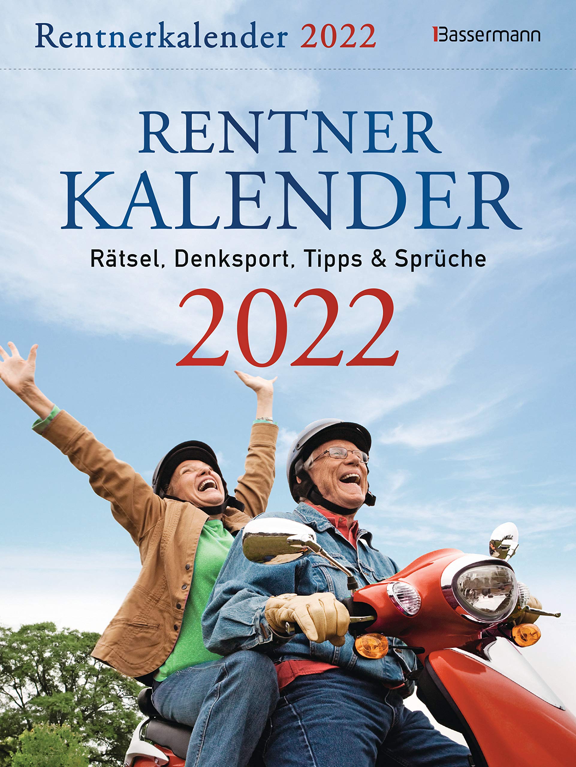 Rentnerkalender 2022. Der beliebte Abreißkalender bringt Schwung in den Ruhestand: Rätsel, Denksport, Tipps und Sprüche Social Sciences
