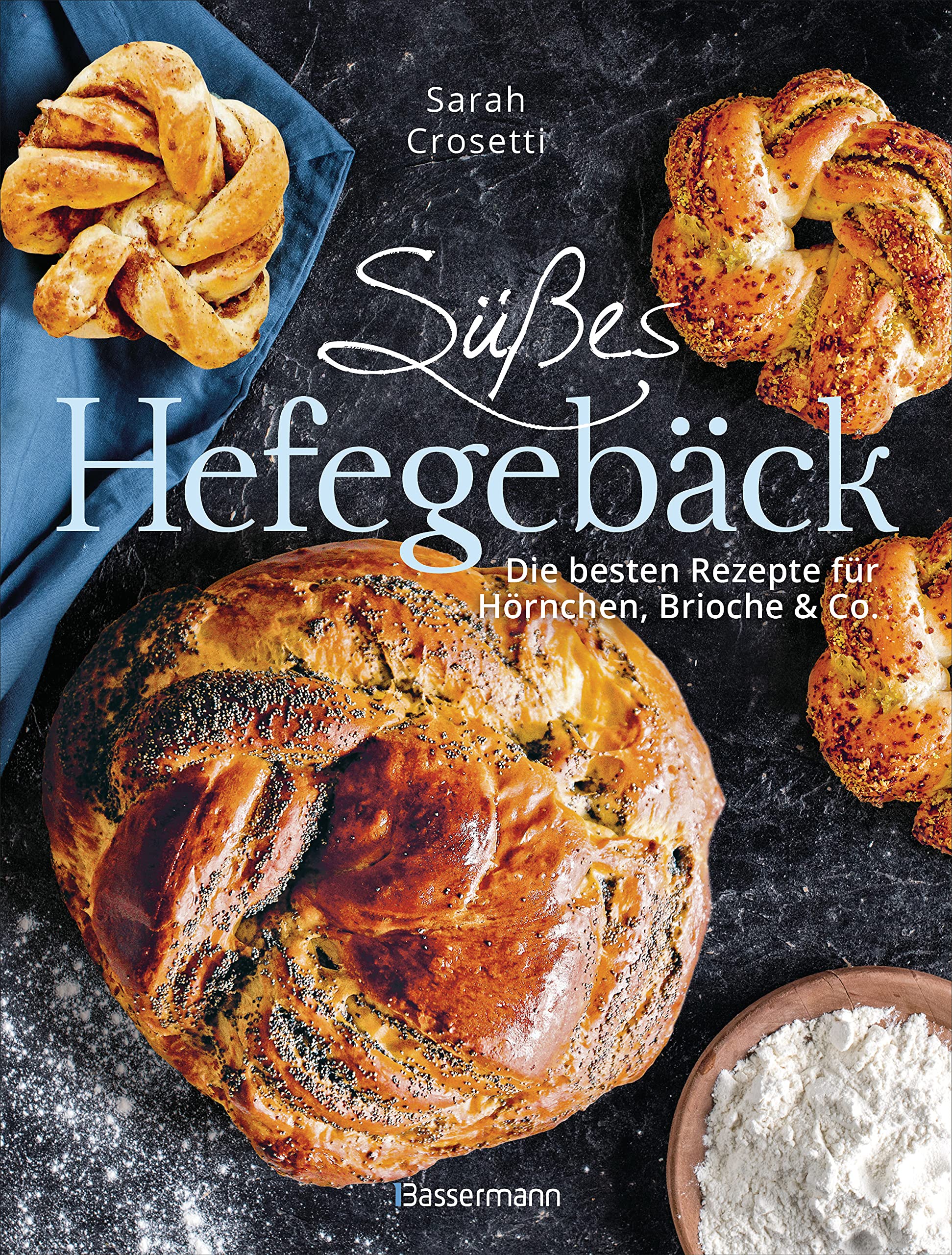 Süßes Hefegebäck selber backen - Die besten Rezepte für Brioche, Hörnchen, Schnecken, Zöpfe, Babkas, Osterbrote und Kleingebäck. Gefüllt oder pur Leisure, Home & Garden