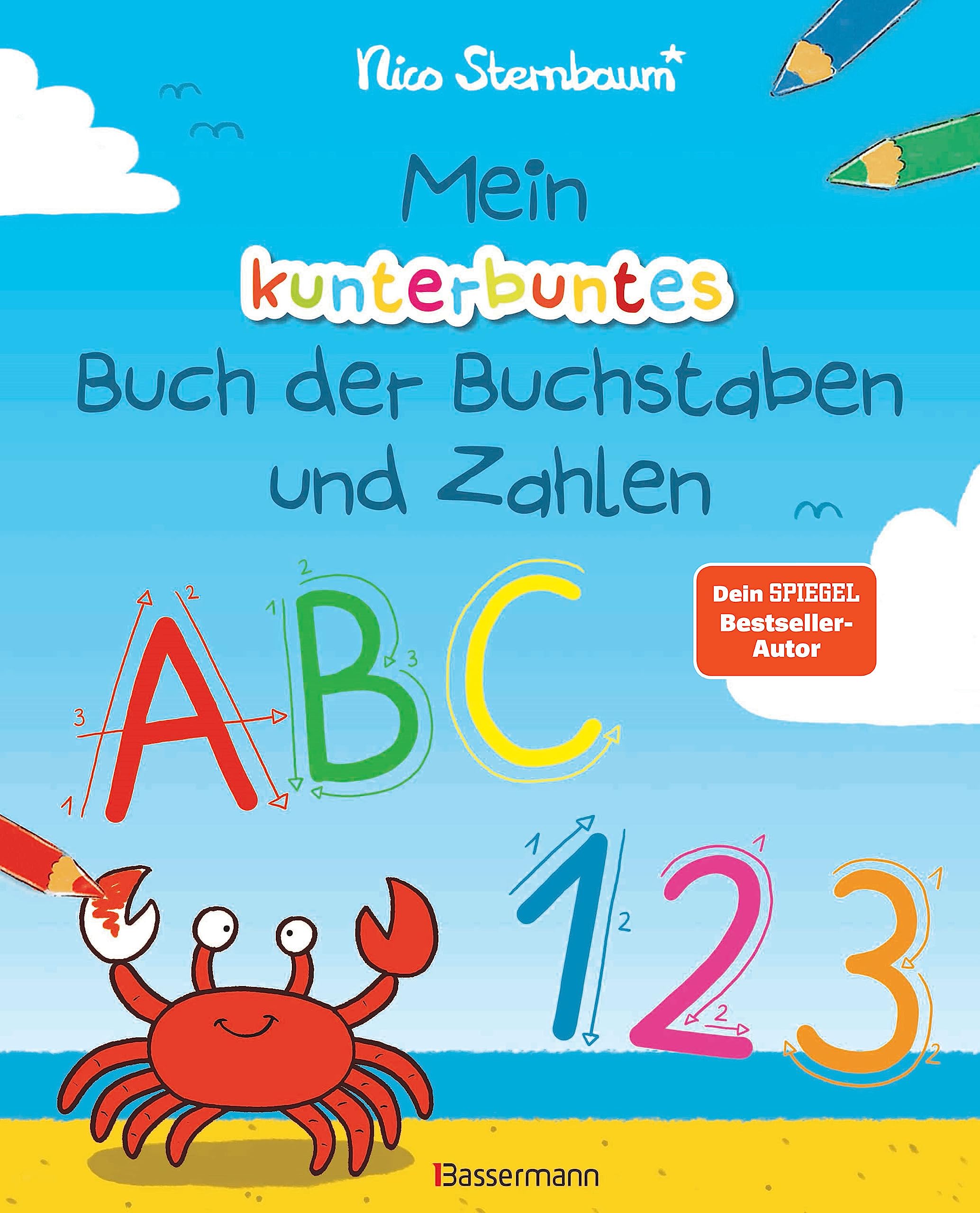 Mein kunterbuntes Buch der Buchstaben und Zahlen. Spielerisch das Alphabet und die Zahlen von 1 bis 20 lernen. Für Vorschulkinder ab 5 Jahren Non-fiction