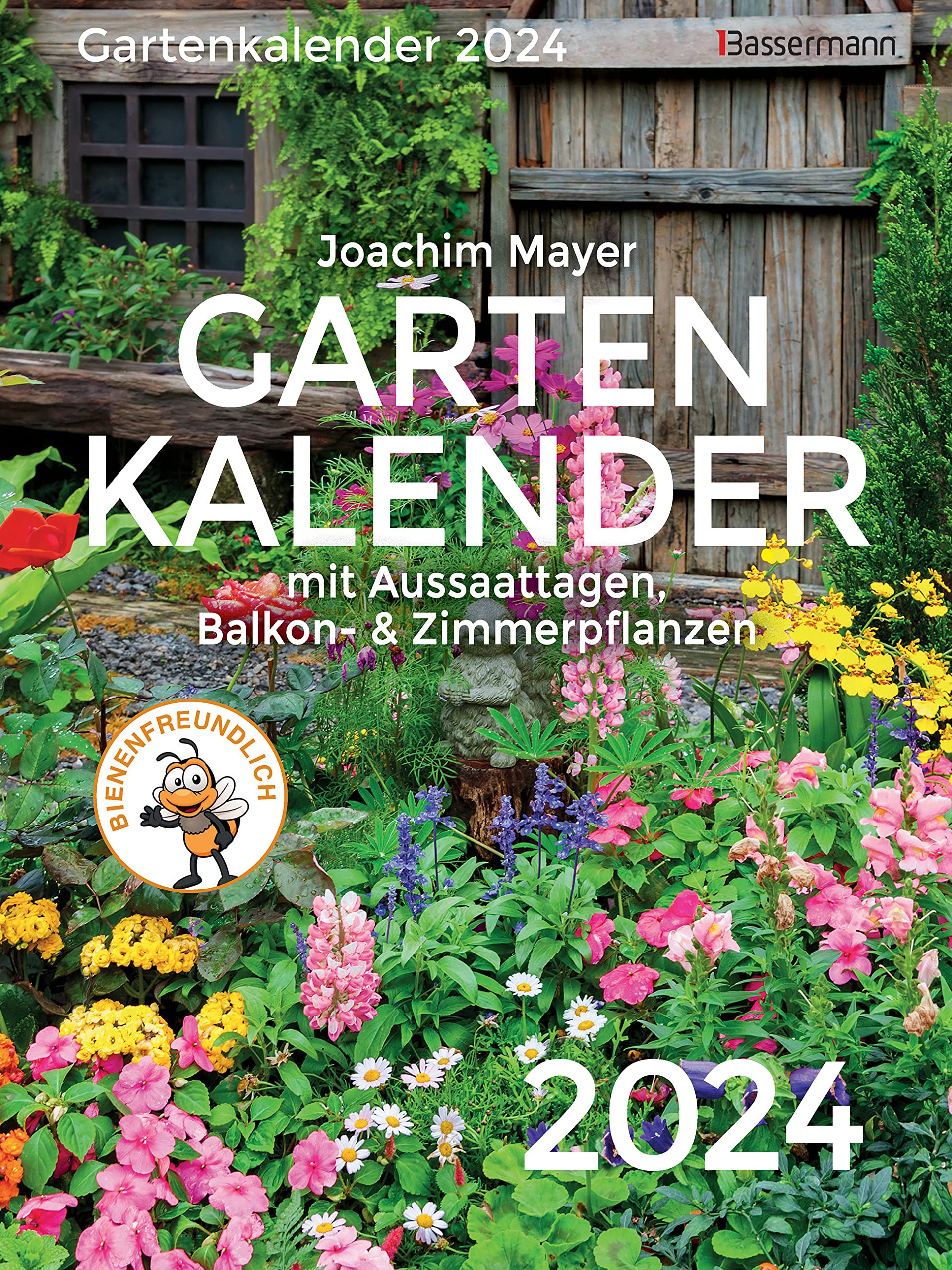 Gartenkalender 2024: mit Aussaattagen, Balkon- und Zimmerpflanzen Garden & Plants