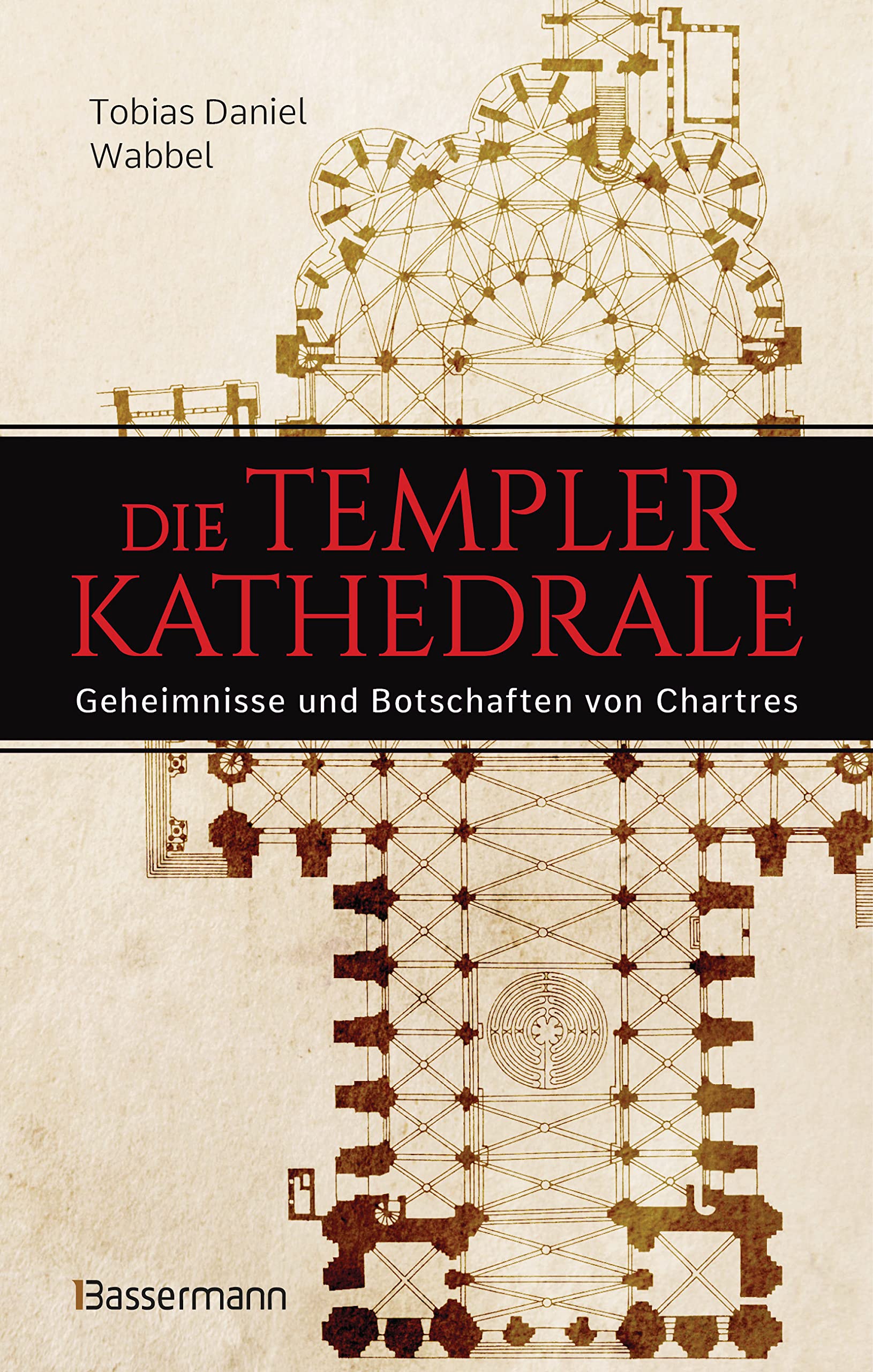 Die Templerkathedrale - Die Geheimnisse und Botschaften von Chartres Media & Communication
