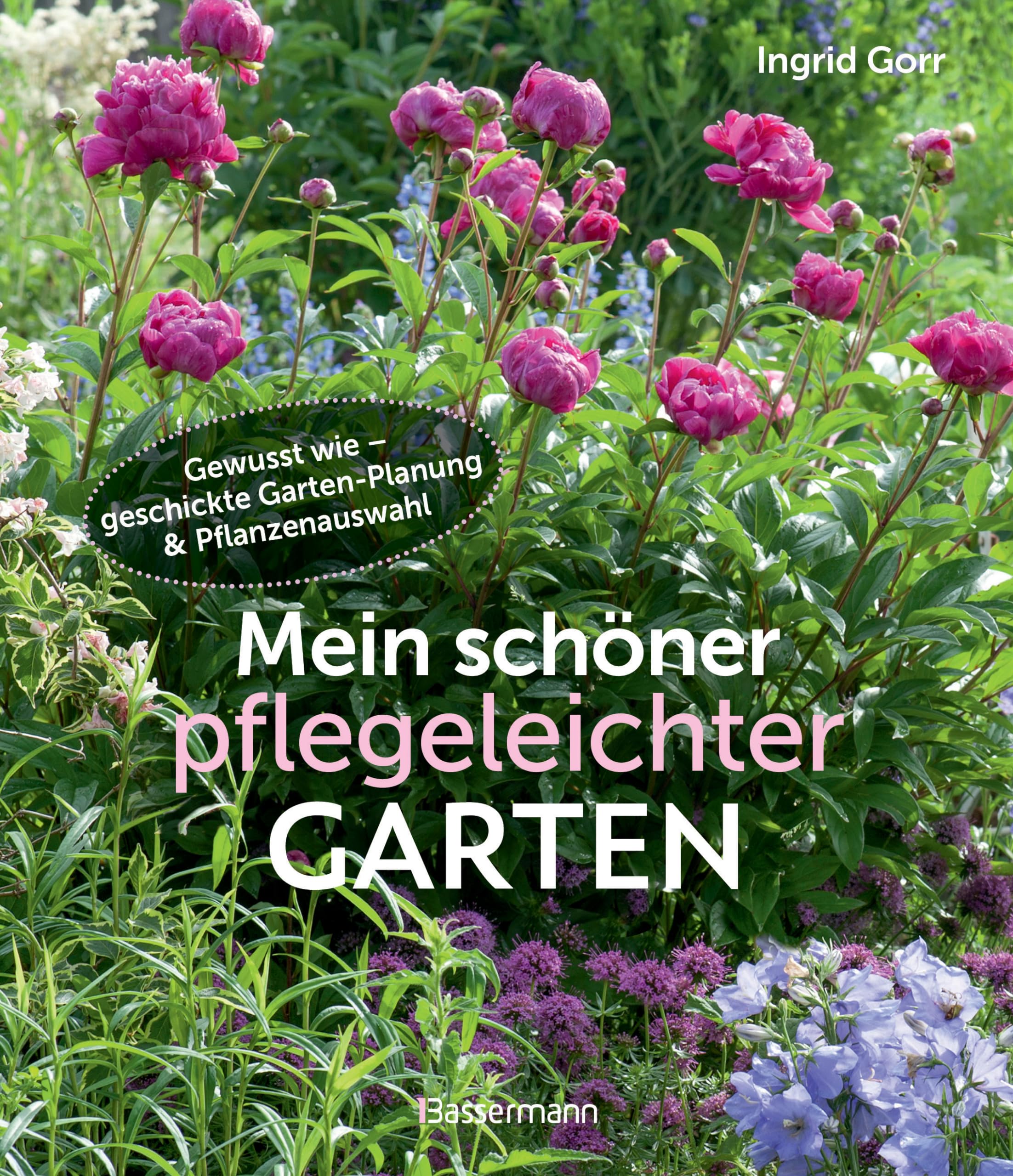 Mein schöner pflegeleichter Garten. Gewusst wie - geschickte Garten-Planung und Pflanzenauswahl Photography