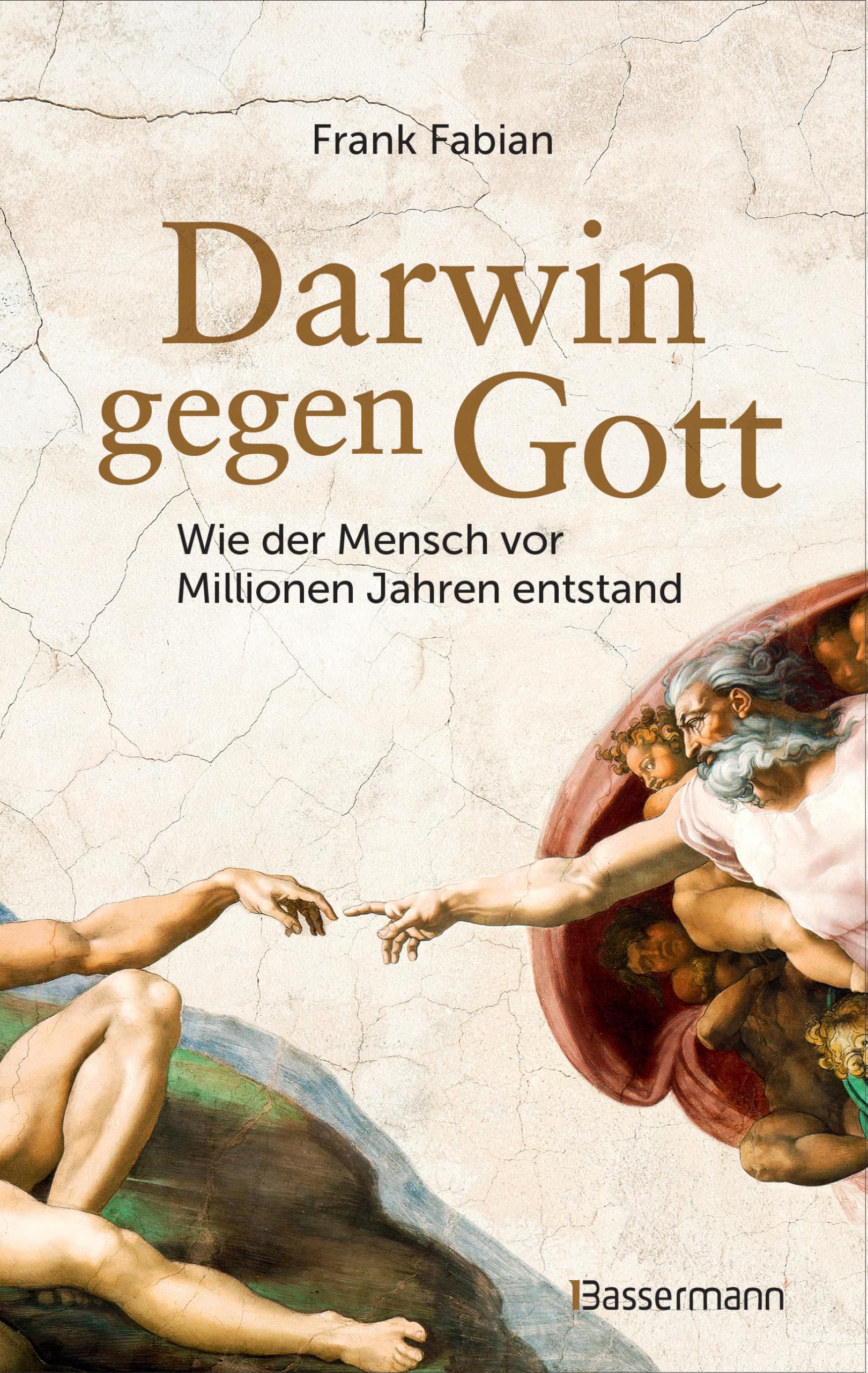 Darwin gegen Gott. Wie der Mensch vor Millionen Jahren entstand Philosophy