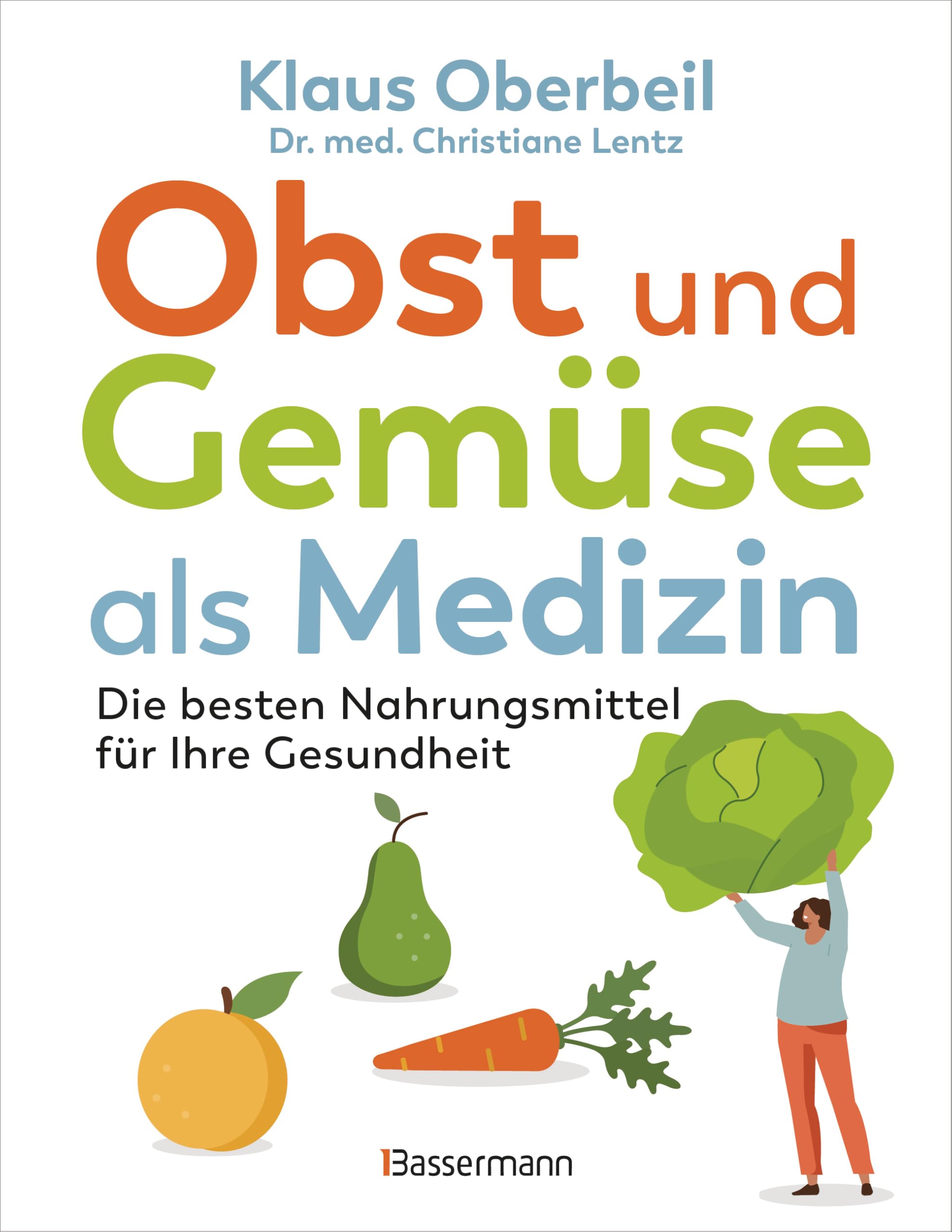 Obst und Gemüse als Medizin. Die besten Nahrungsmittel für Ihre Gesundheit Leisure, Home & Garden