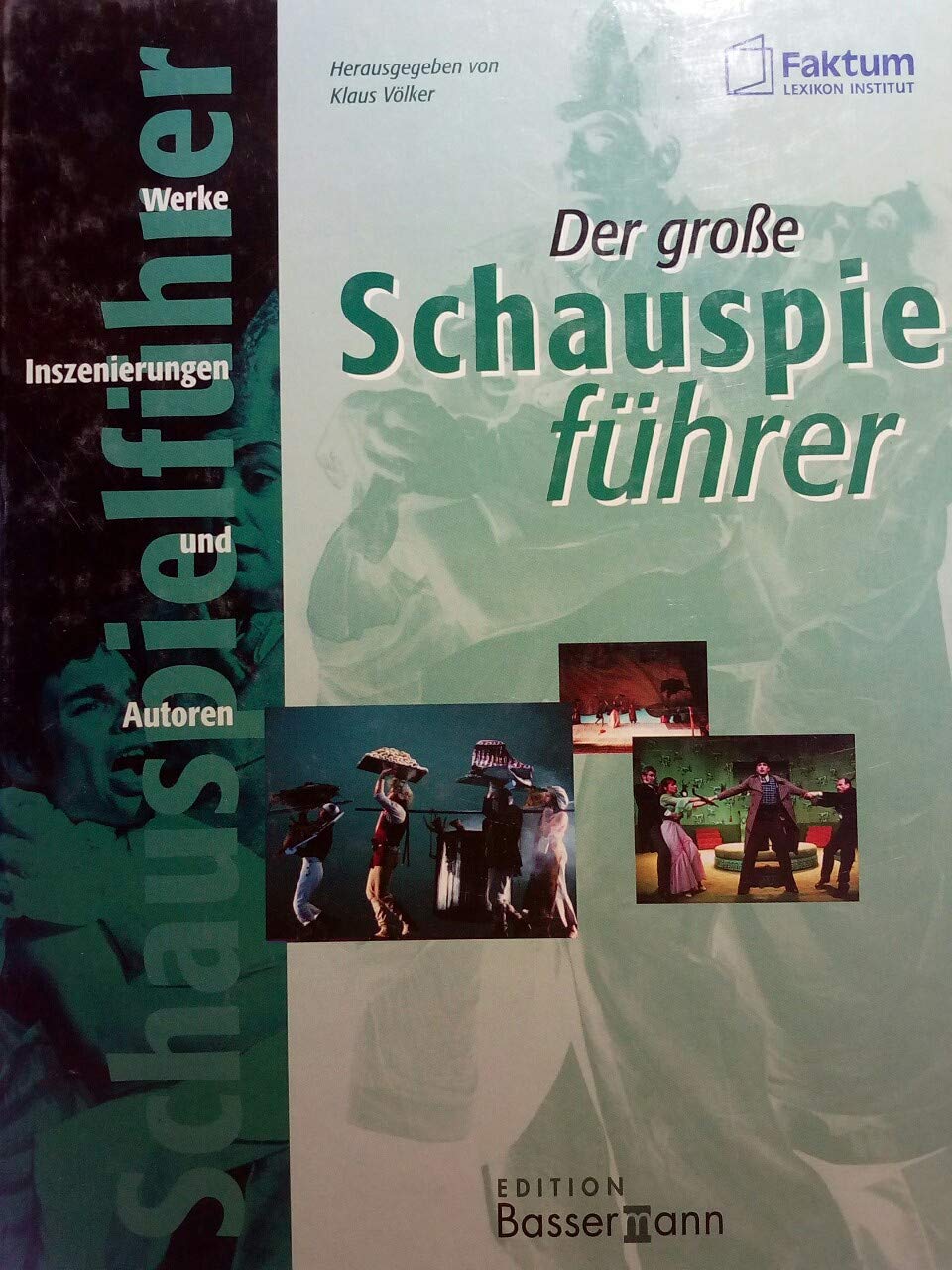 Der große Schauspielführer. Werke, Inszenierungen und Autoren. Film, Art & Culture