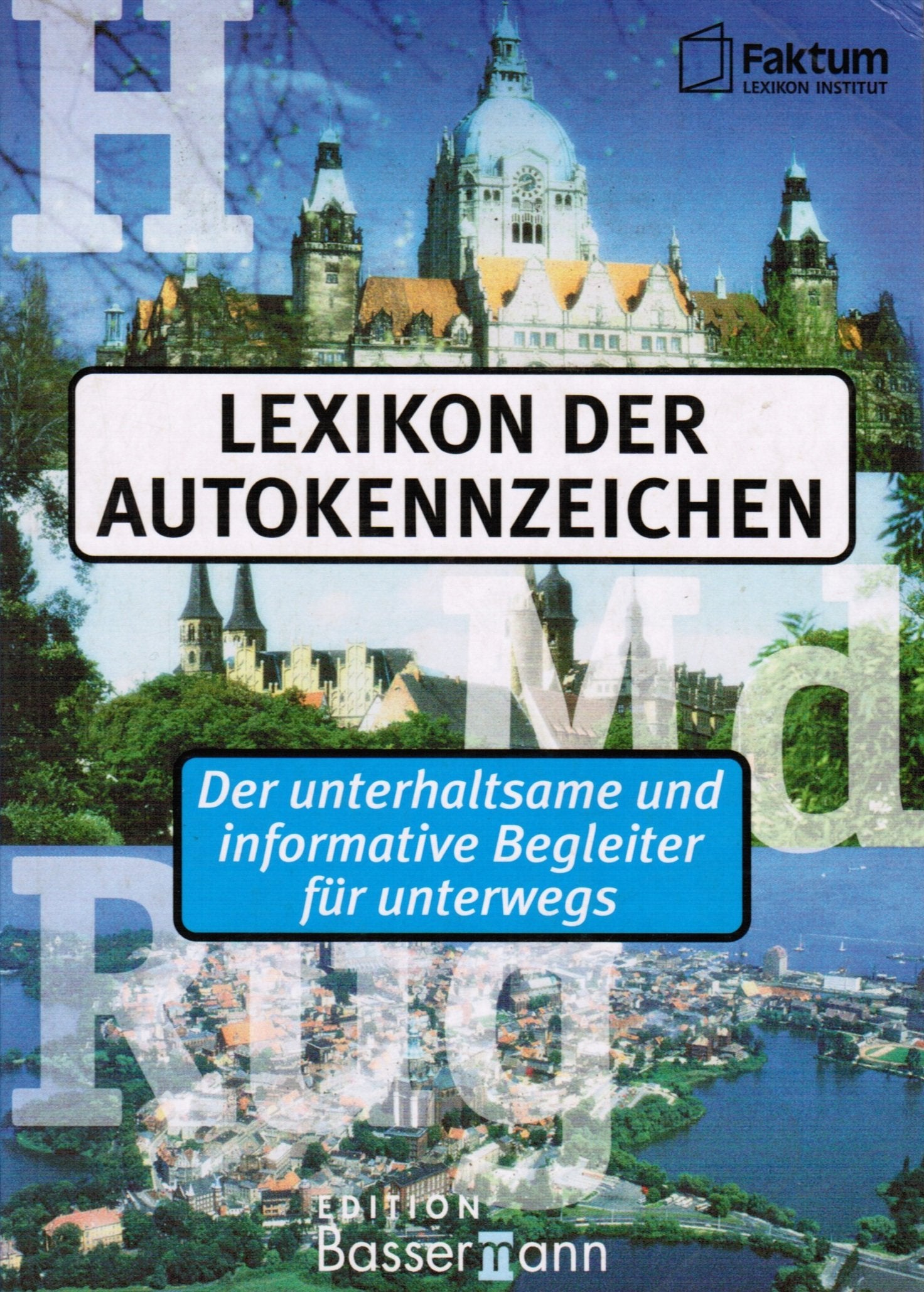 Lexikon der Autokennzeichen: Der unterhaltsame und informative Begleiter für unterwegs Reference Books