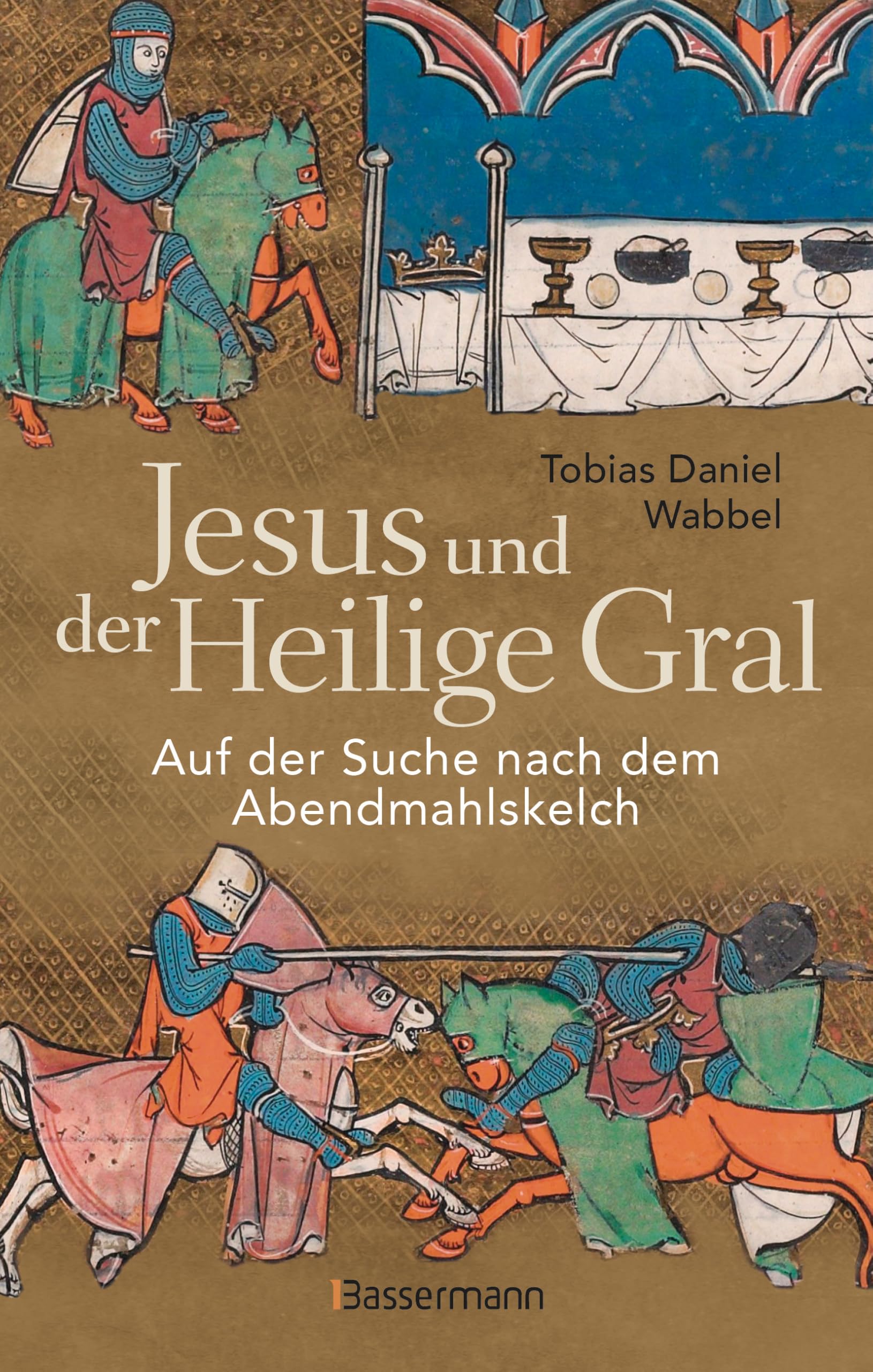 Jesus und der Heilige Gral. Auf der Suche nach dem Abendmahlskelch Media & Communication