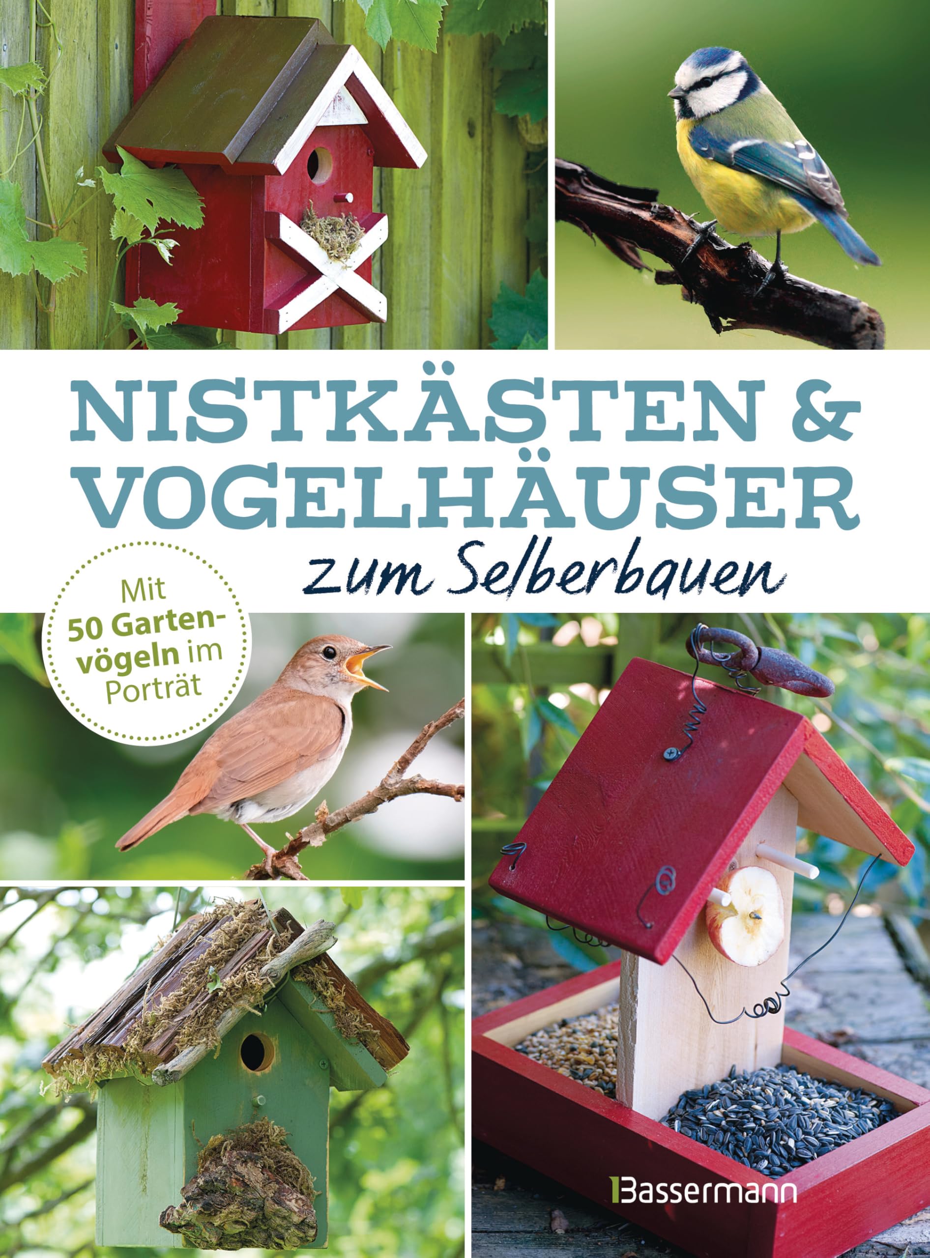 Nistkästen und Vogelhäuser zum Selberbauen - Mit 50 Gartenvögeln im Porträt Hobbies & Crafts