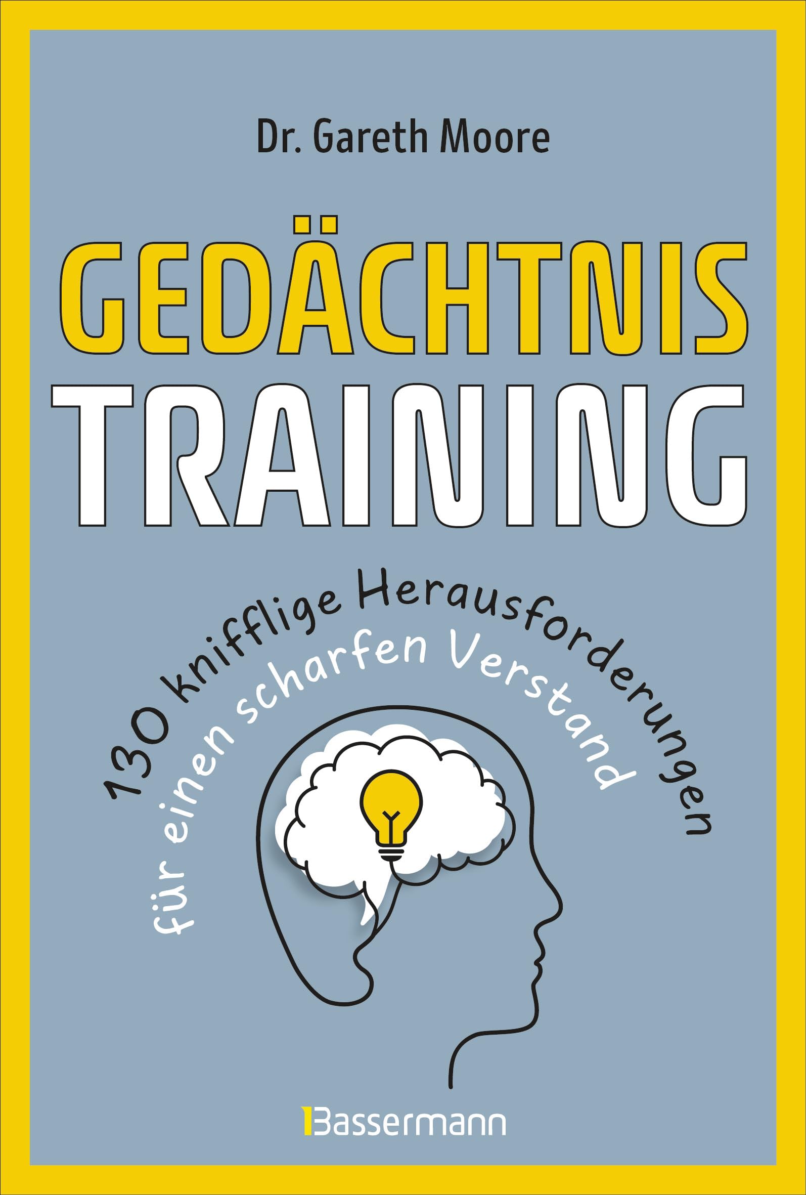 Gedächtnistraining - 95 knifflige Herausforderungen für einen scharfen Verstand Business, Finance & Career