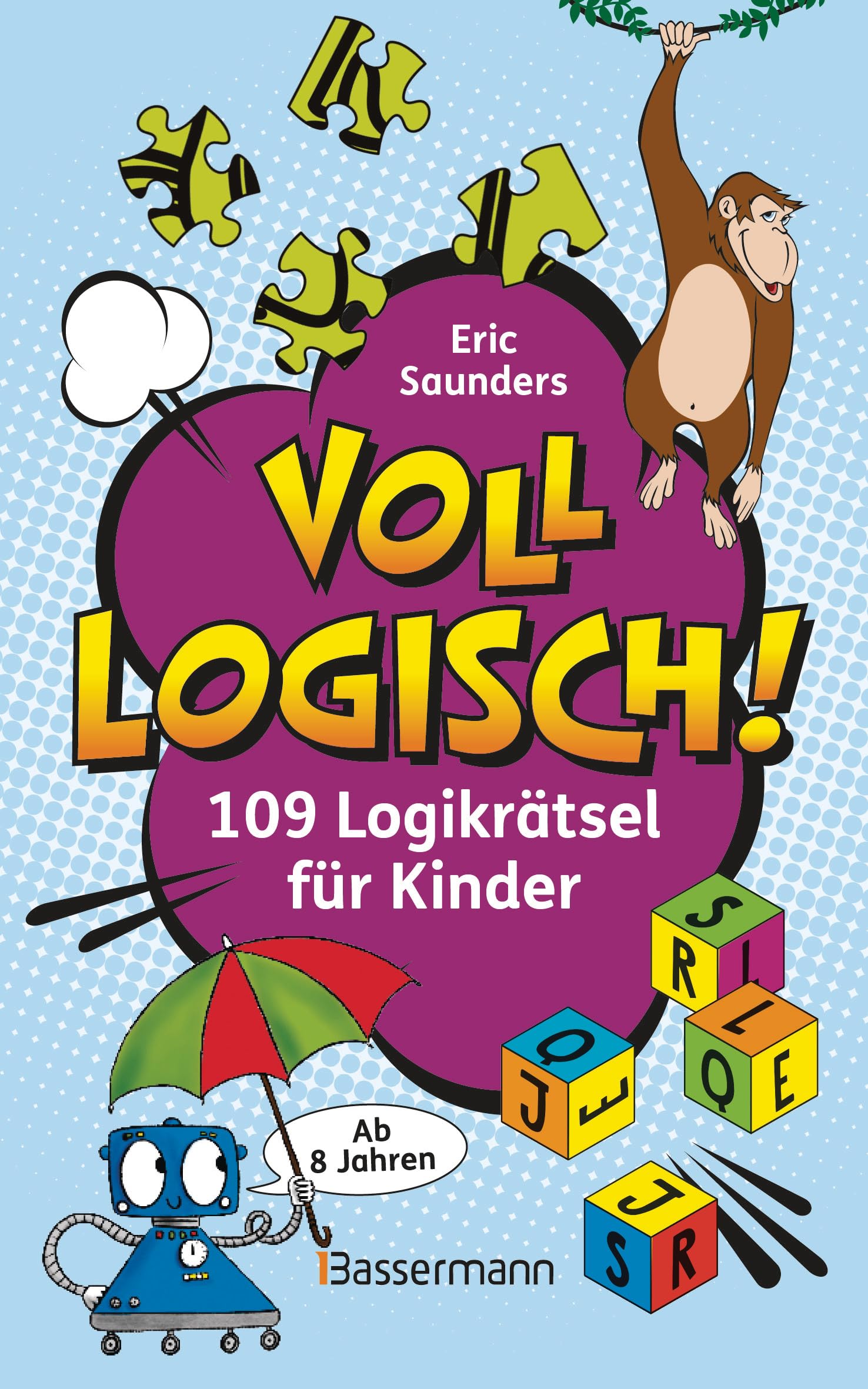 Voll logisch! - 109 Logikrätsel für Kinder. Ab 8 Jahren Leisure & Fun