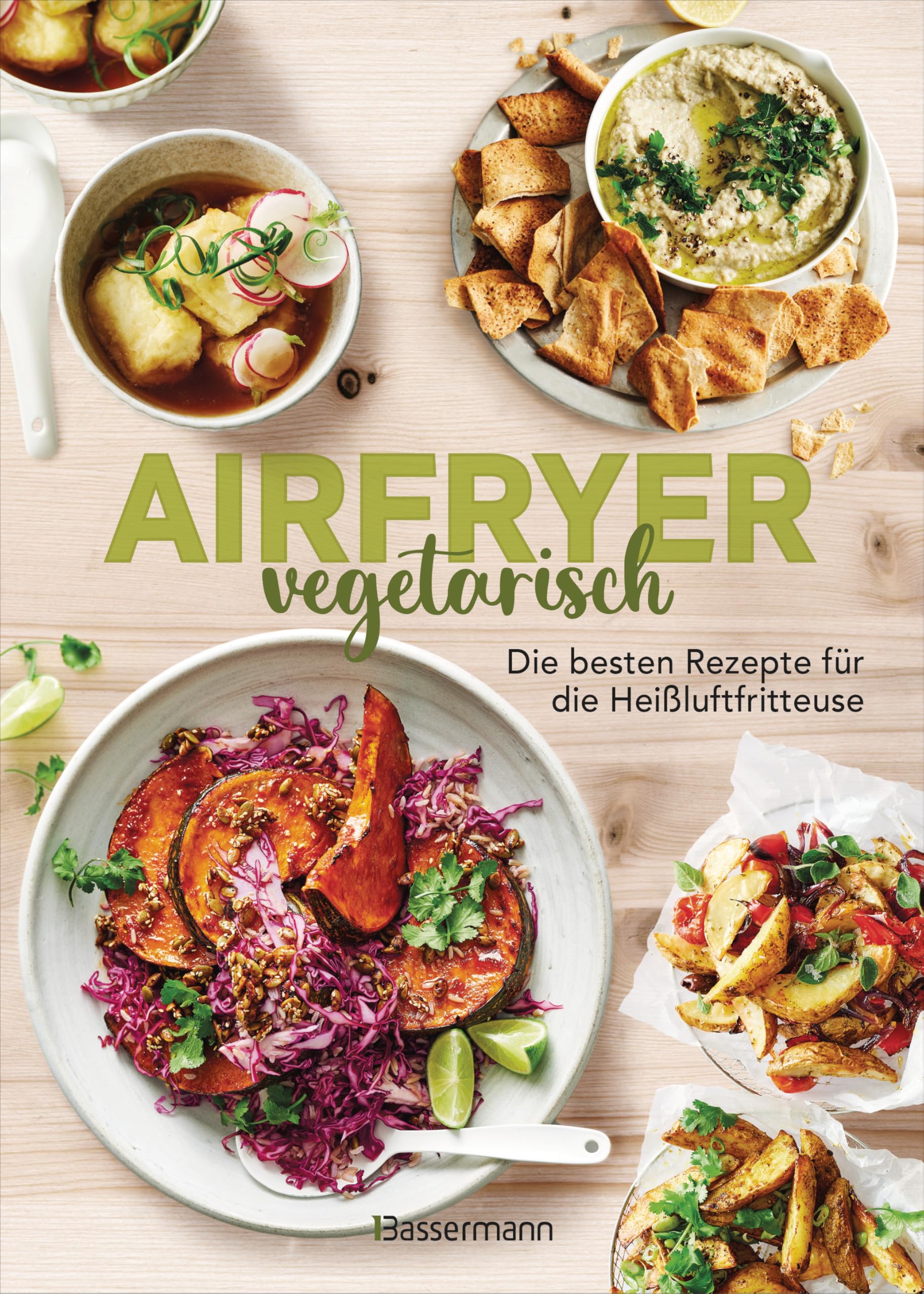 Airfryer vegetarisch - Die besten Rezepte für die Heißluftfritteuse Leisure, Home & Garden