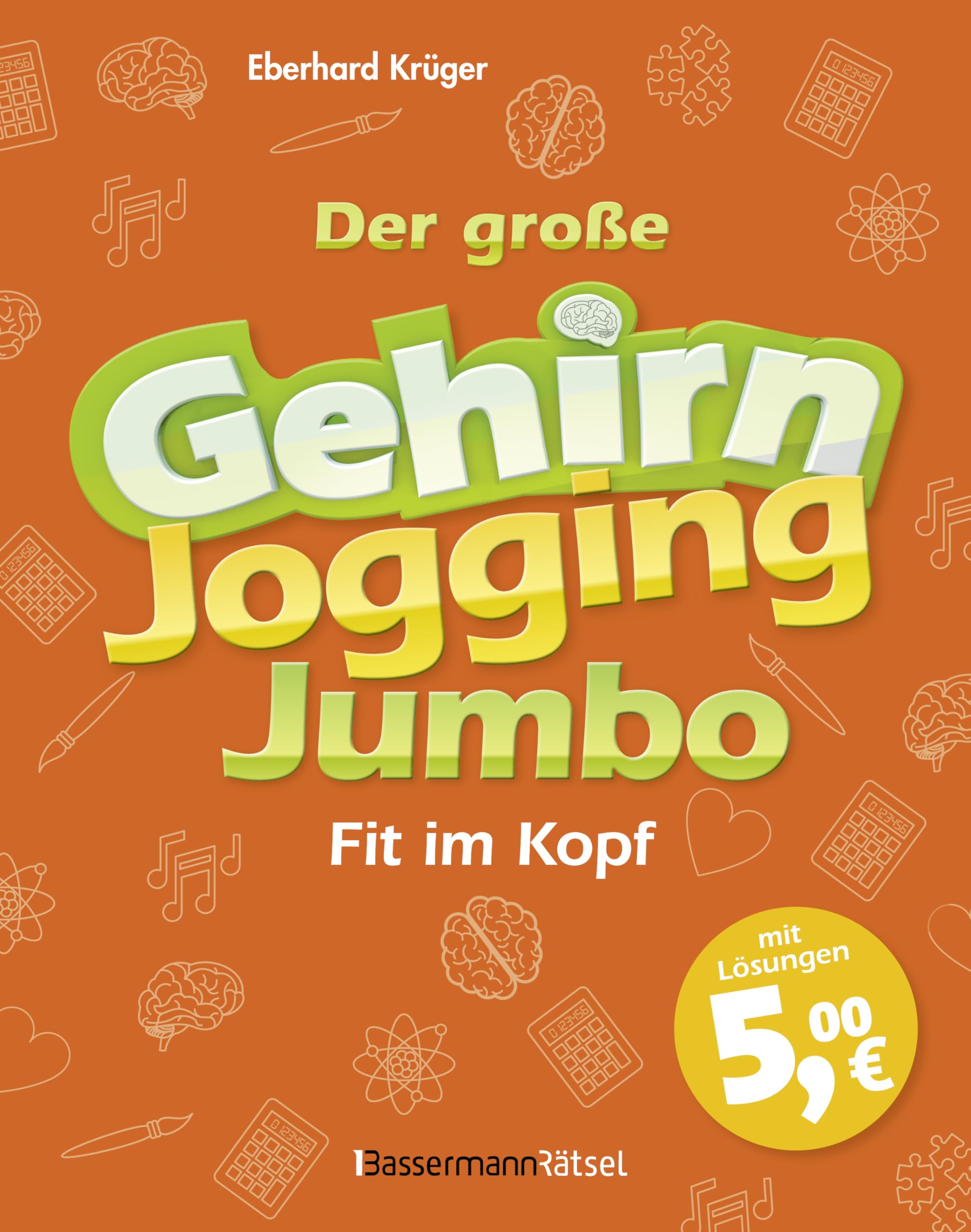 Der große Gehirnjogging-Jumbo - fit im Kopf Business, Finance & Career