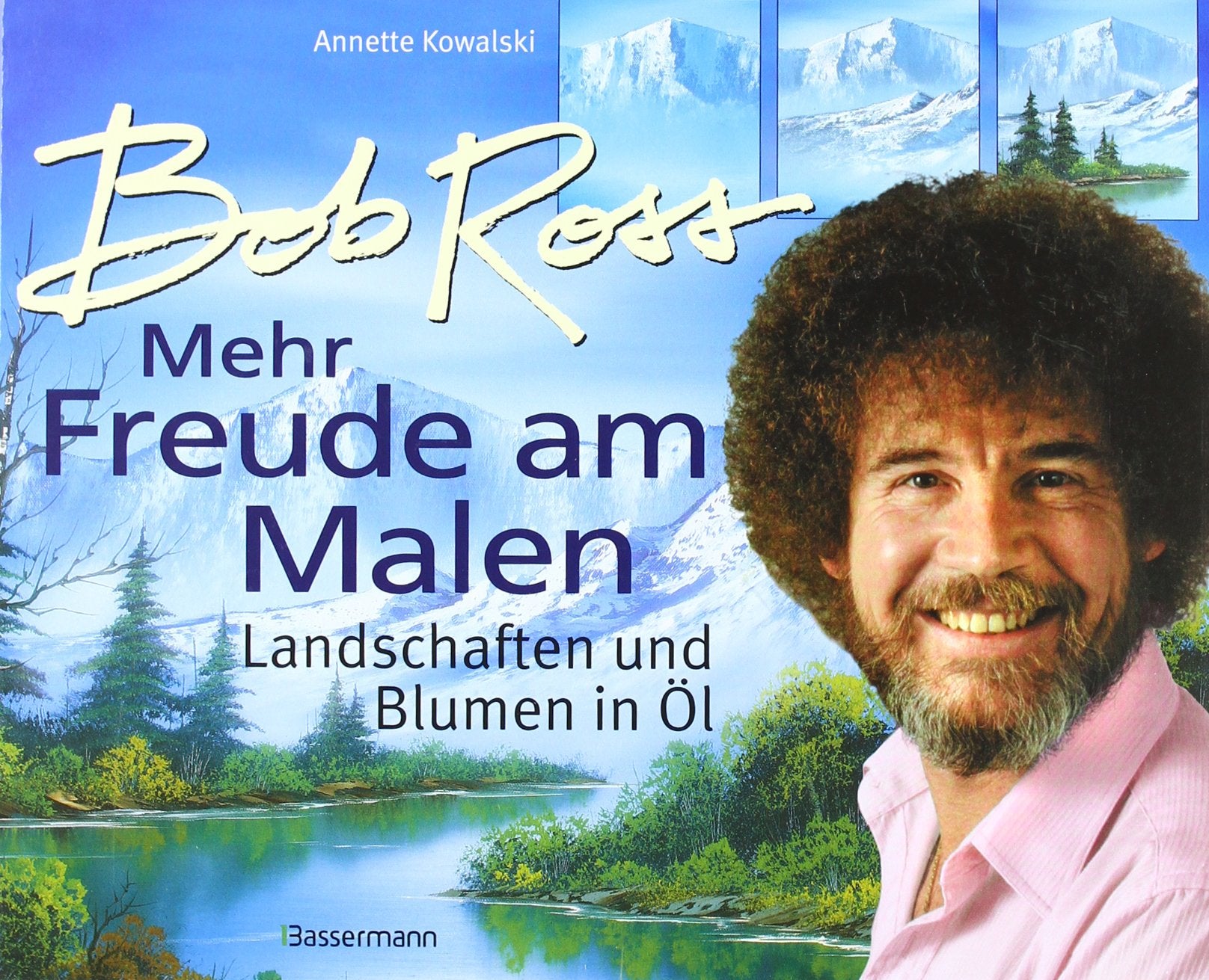 Mehr Freude am Malen: Landschaften und Blumen in Öl Film, Art & Culture