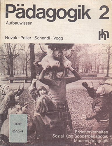 Pädagogik 2. Aufbauwissen. Erzieherverhalten. Sozial- und Sonderpädagogik. Medienpädagogik Education & Training