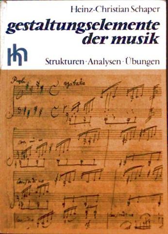 Gestaltungselemente der Musik. Strukturen Analysen Übungen Books