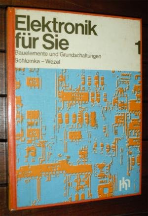 Elektronik für Sie 1 Bauelemente und Grundschaltungen . Books