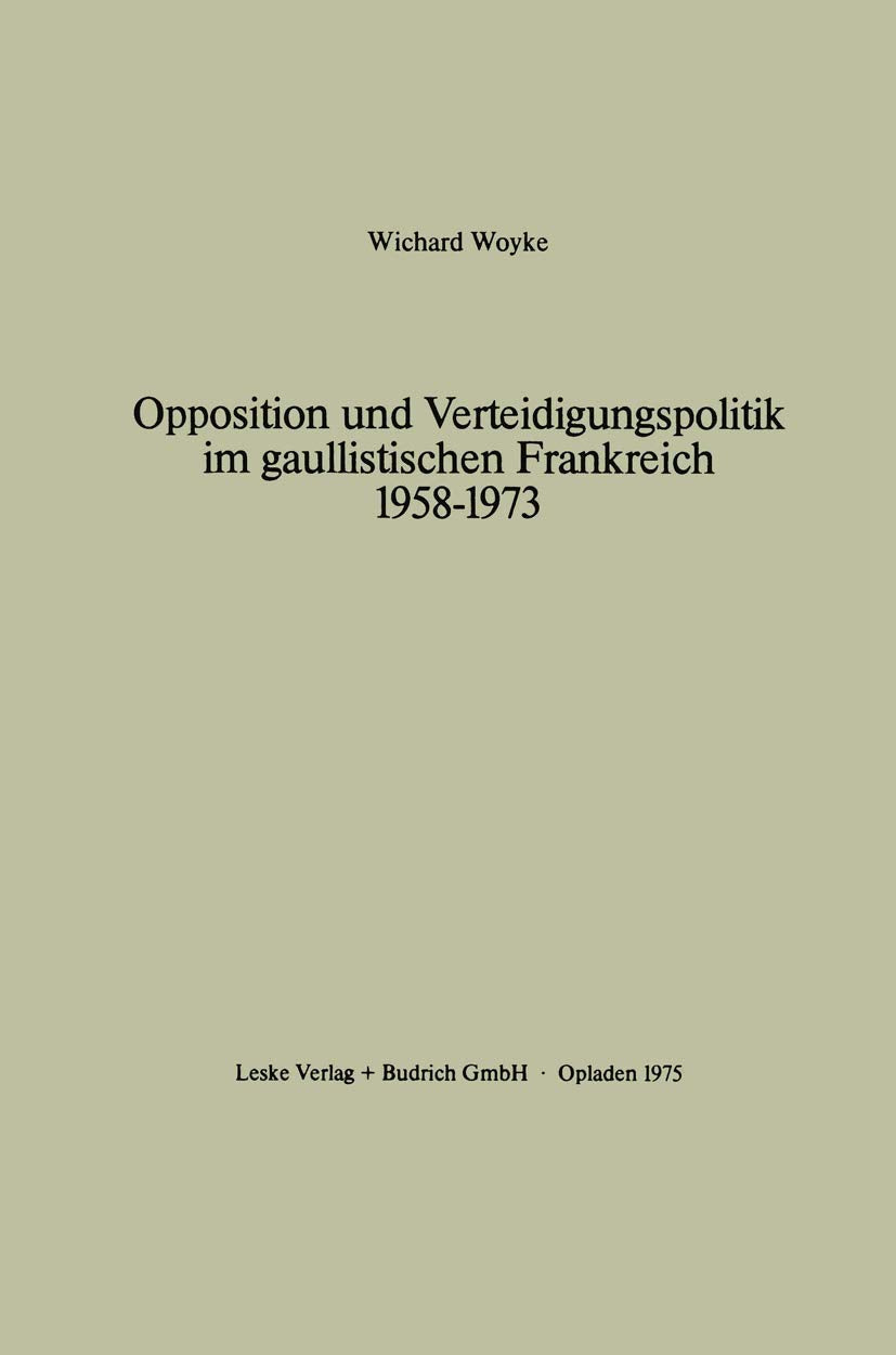 Opposition und Verteidigungspolitik im gaullistischen Frankreich 1958-1973 Law